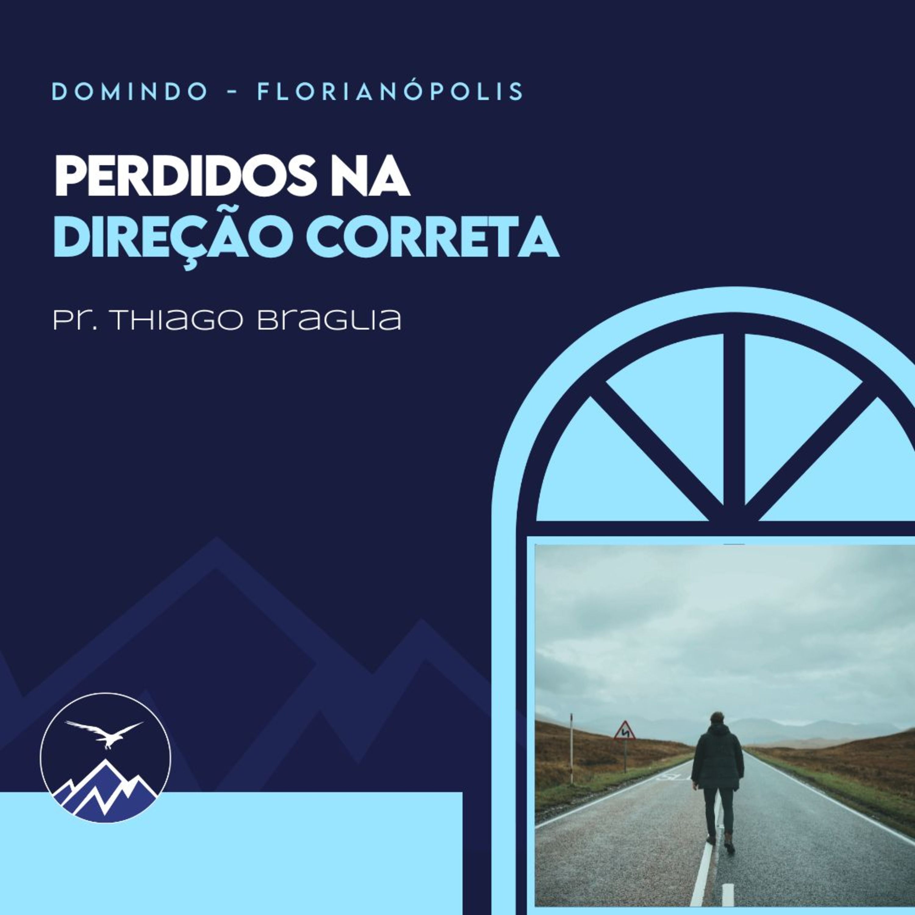 PERDIDOS NA DIREÇÃO CORRETA - Thiago Braglia