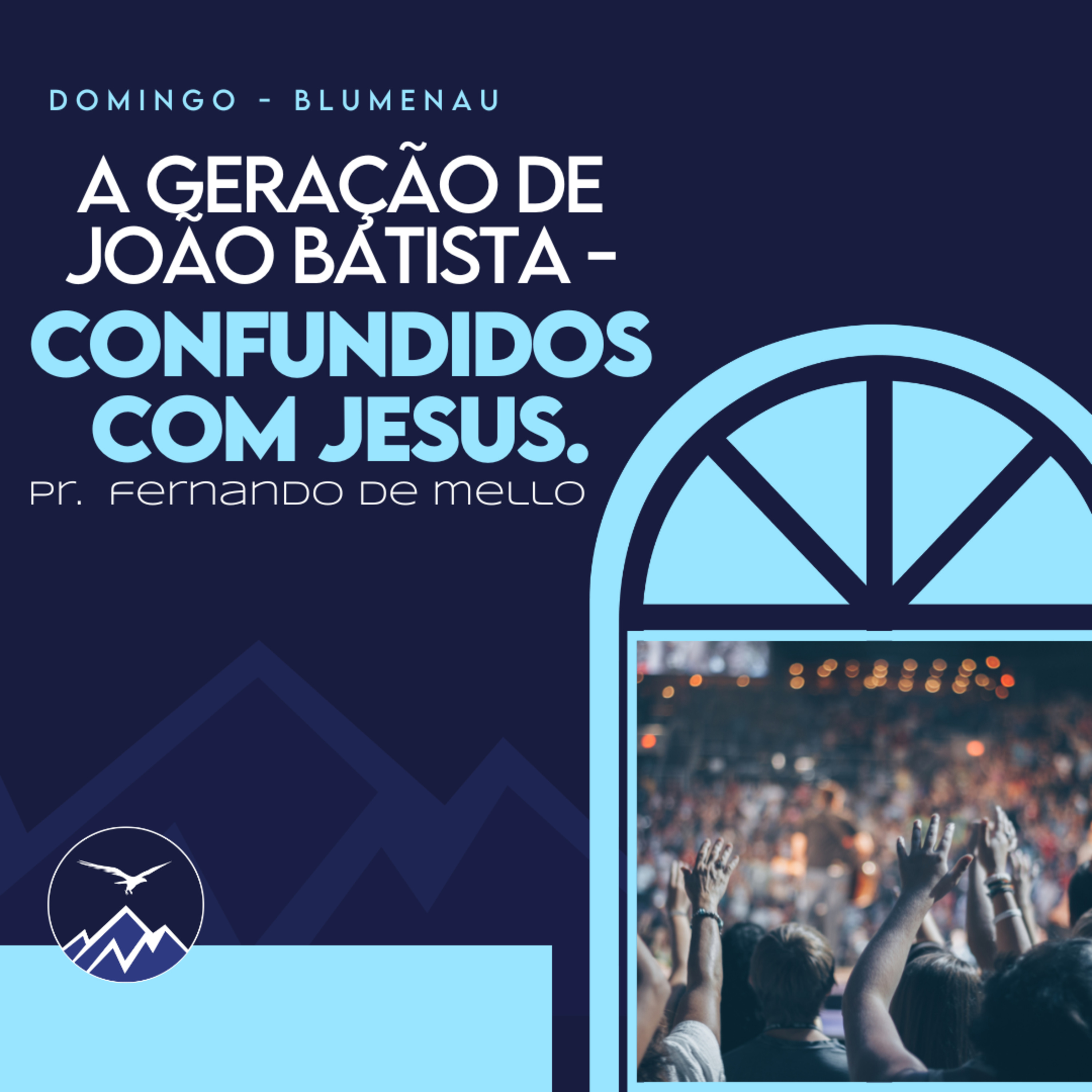 GERAÇÃO DE JOÃO BATISTA - CONFUNDIDOS COM JESUS - Fernando de Mello episode artwork