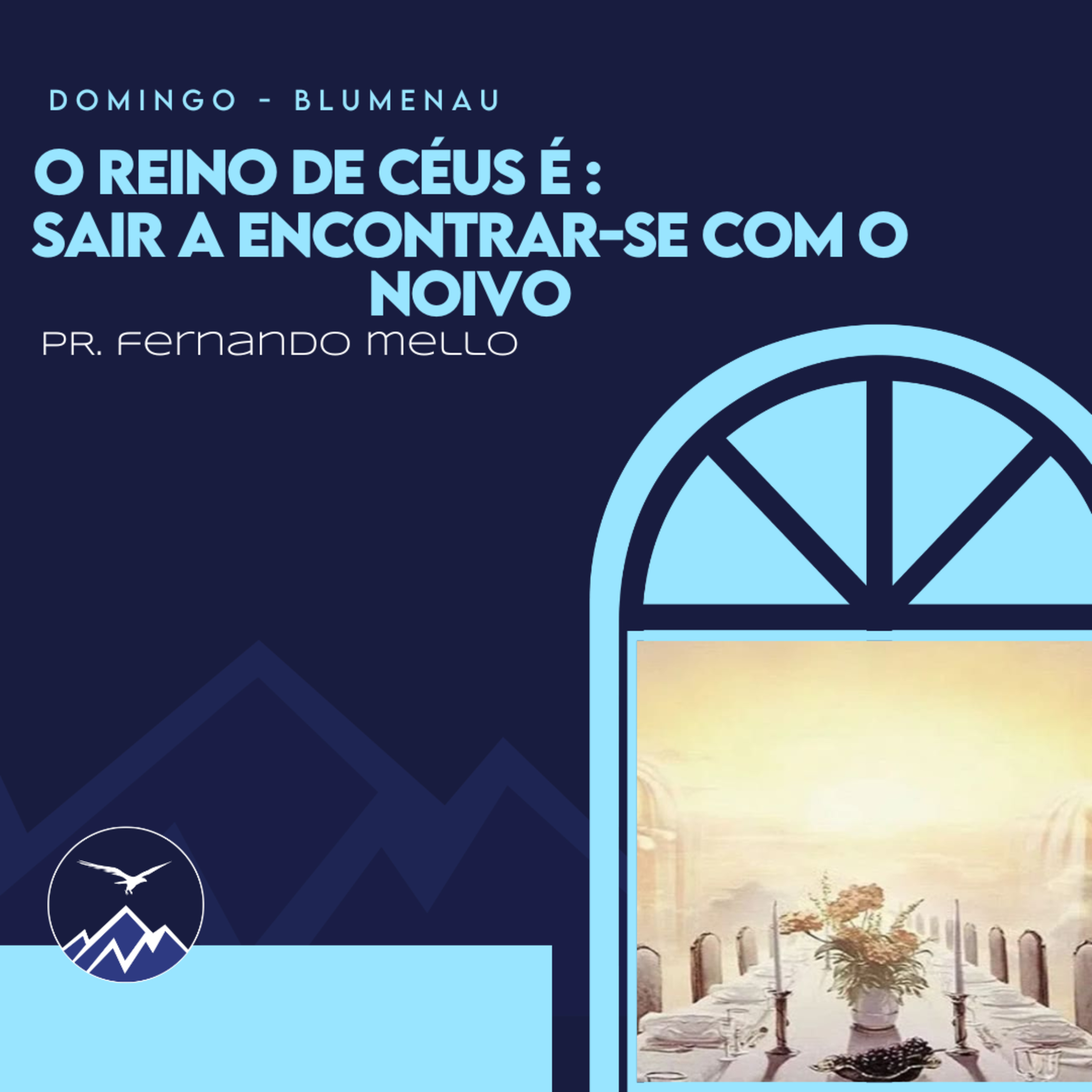 O REINO DOS CÉUS É: SAIR E ENCONTRAR-SE COM O NOIVO - Fernando de Mello episode artwork