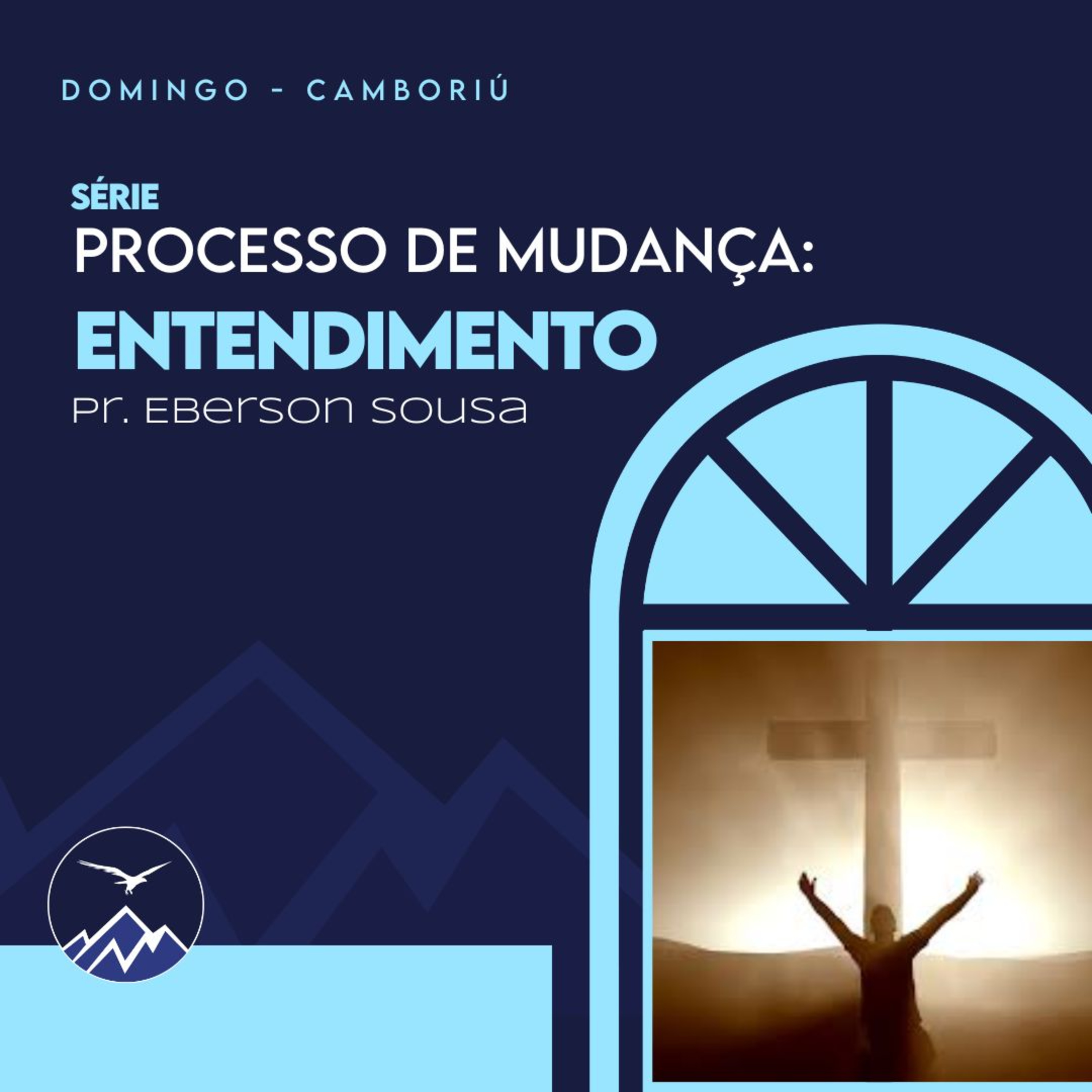 SÉRIE PROCESSO DE MUDANÇA: ENTENDIMENTO - Eberson Sousa episode artwork