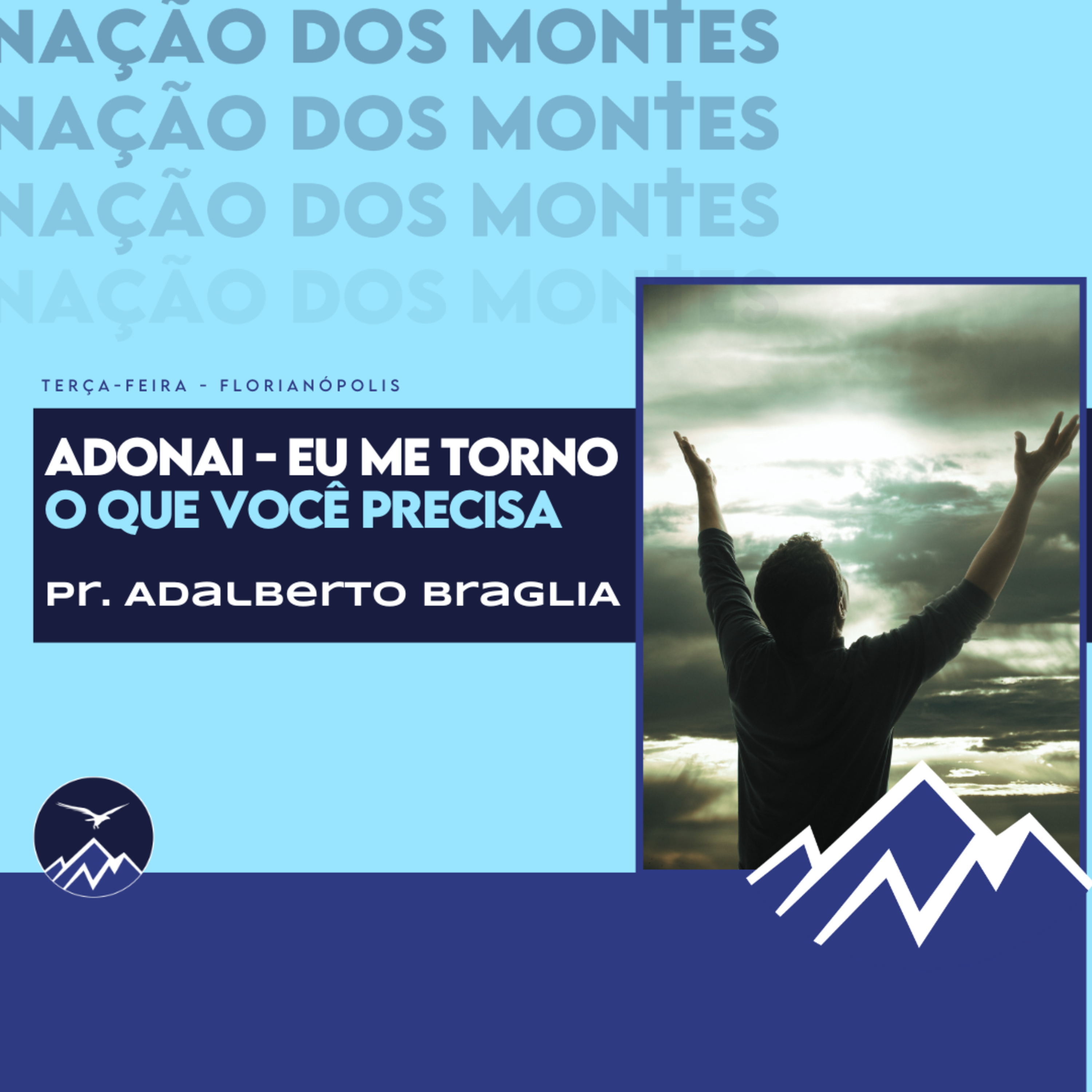 ADONAI - EU ME TORNO O QUE VOCÊ PRECISA - Adalberto Braglia