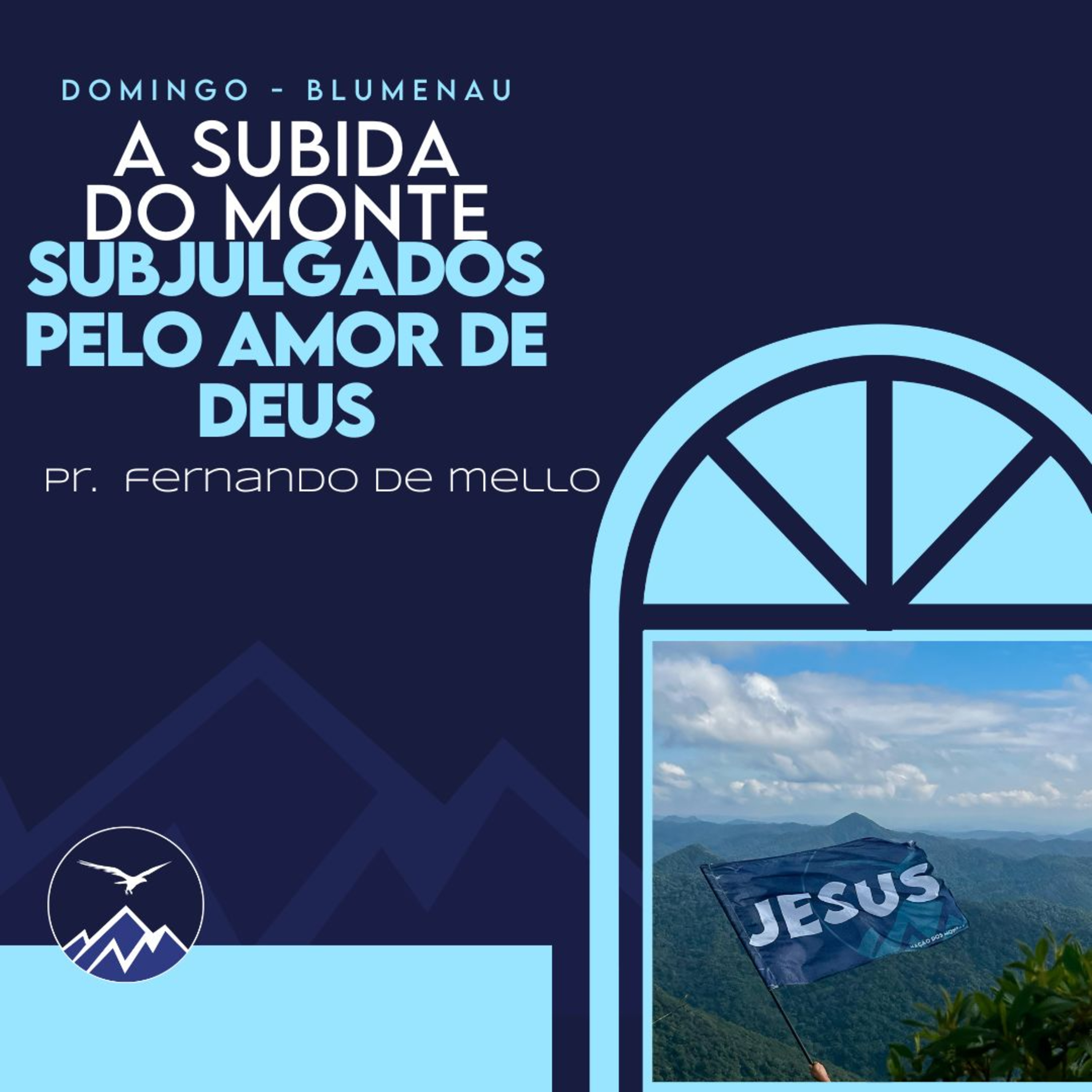 A SUBIDA DO MONTE SUBJULGADOS PELO AMOR DE DEUS - Fernando de Mello episode artwork