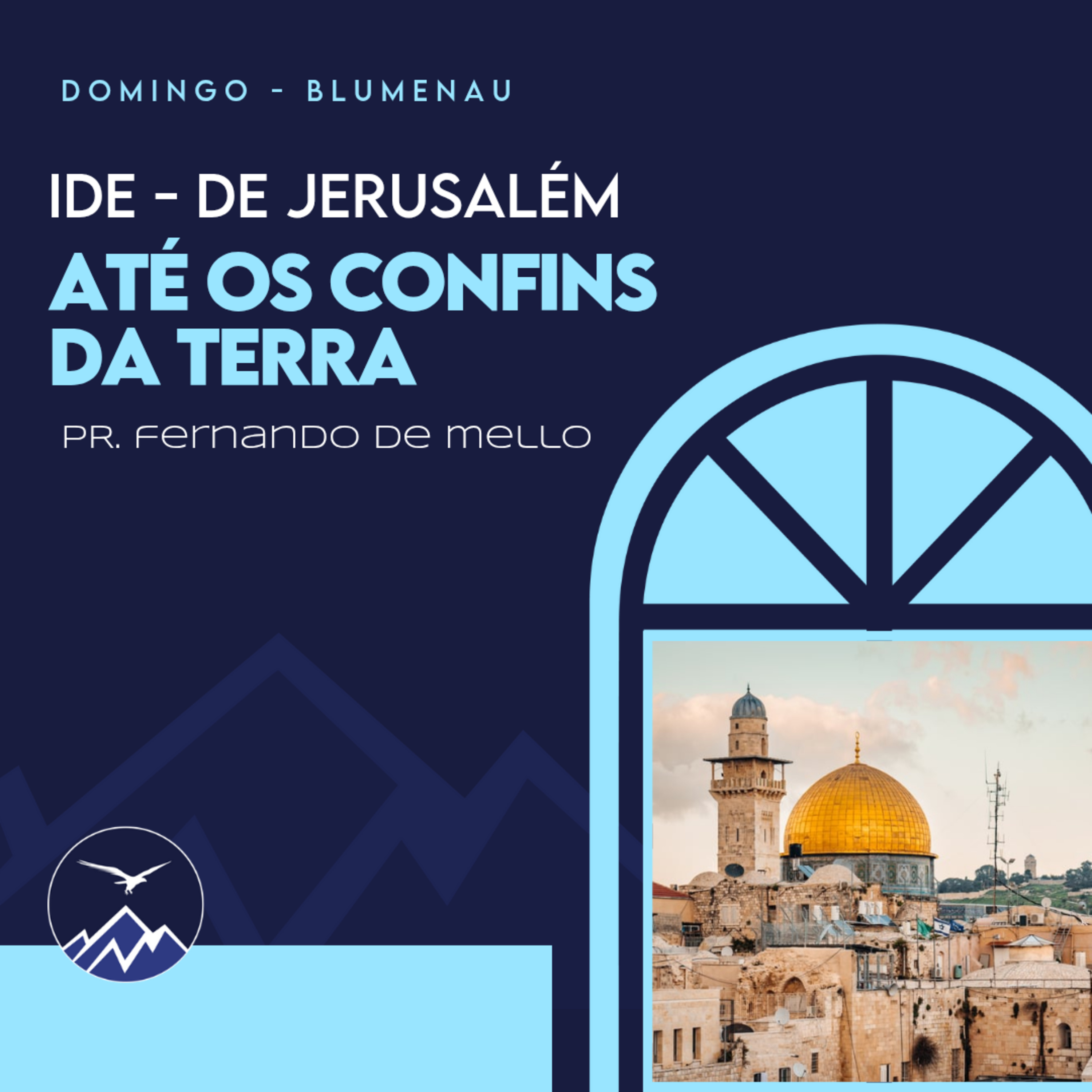 IDE - DE JERUSALÉM ATÉ OS CONFINS DA TERRA - Fernando de Mello episode artwork