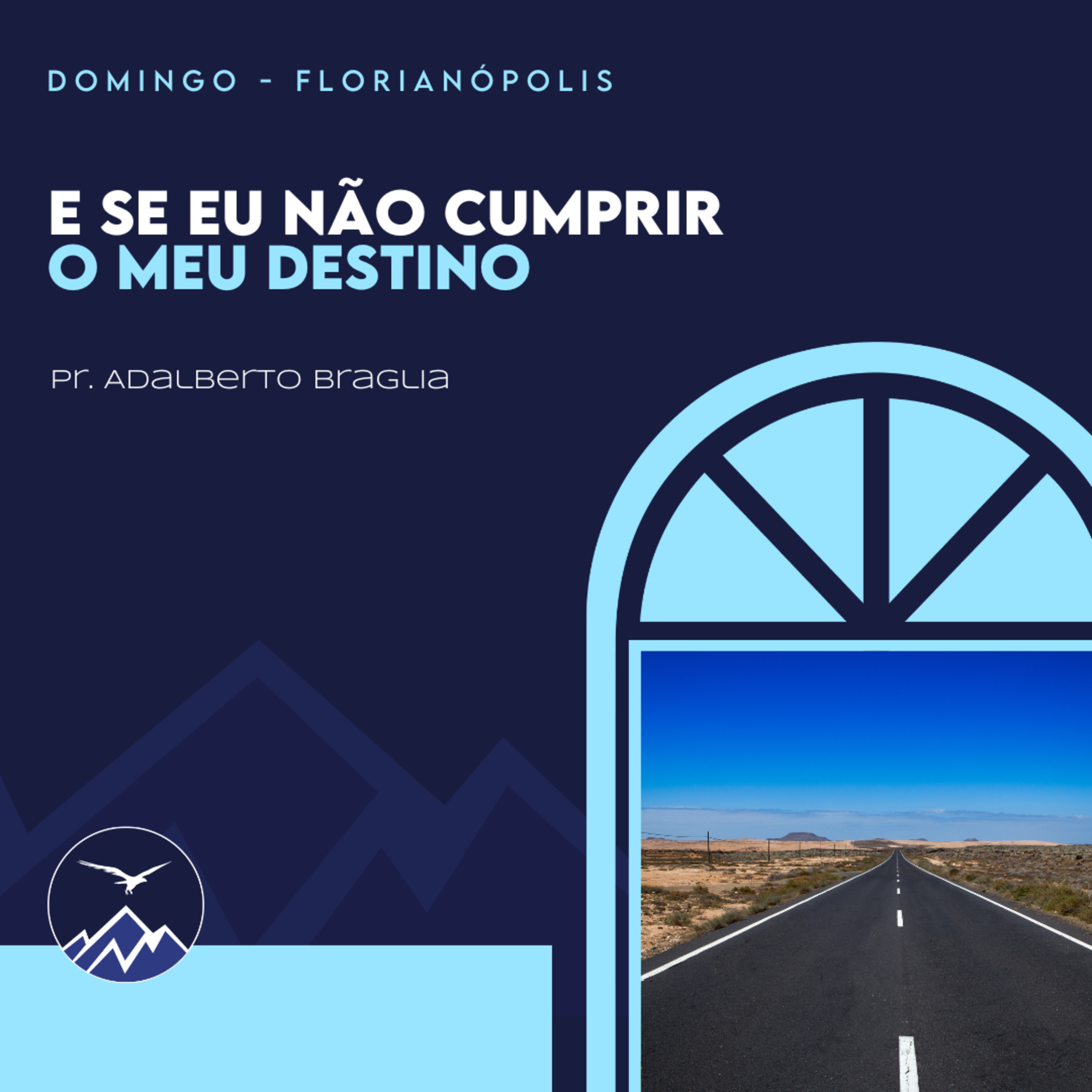 E SE EU NÃO CUMPRIR O MEU DESTINO - Adalberto Braglia episode artwork