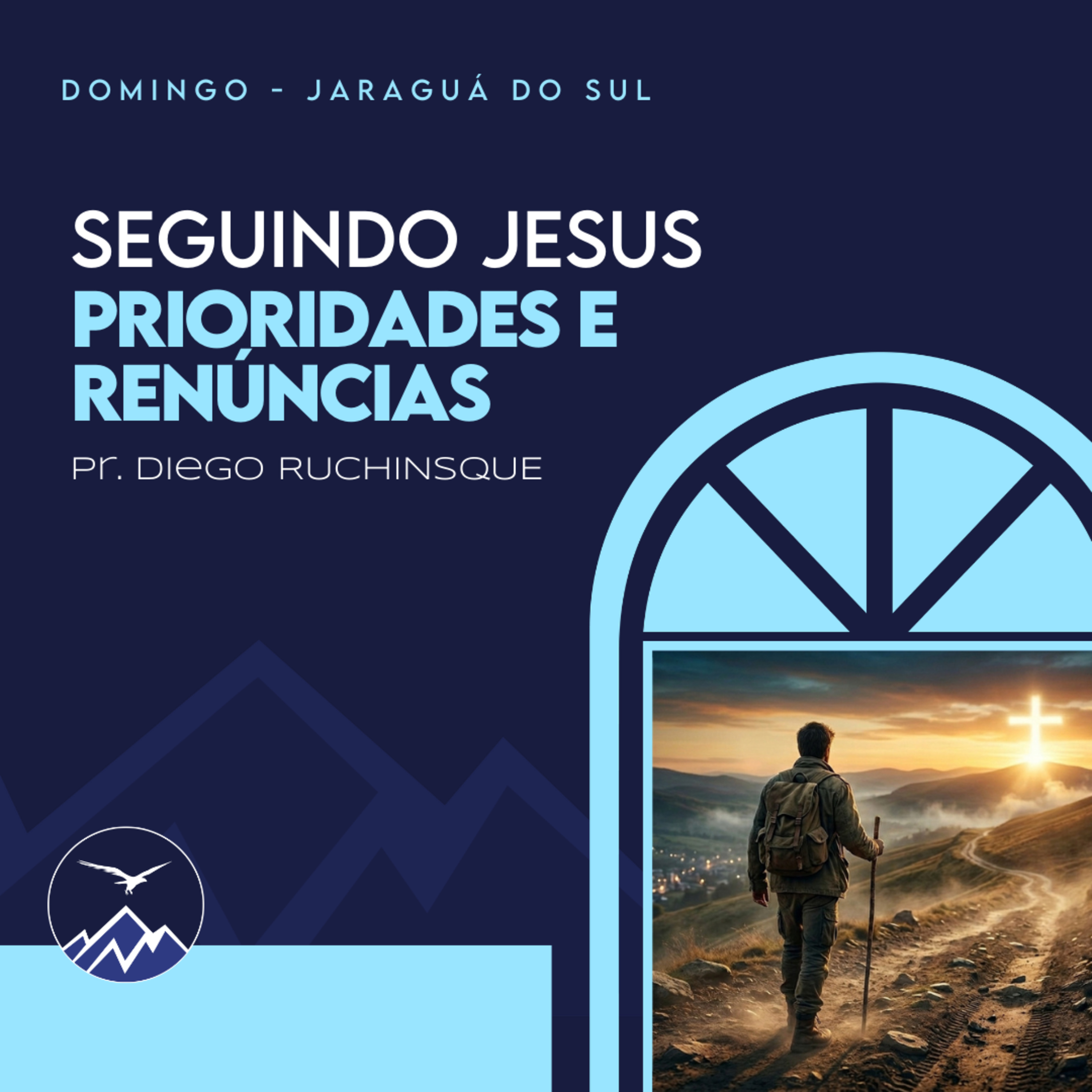 SEGUINDO JESUS. PRIORIDADES E RENÚNCIAS - Diego Ruchinsque episode artwork
