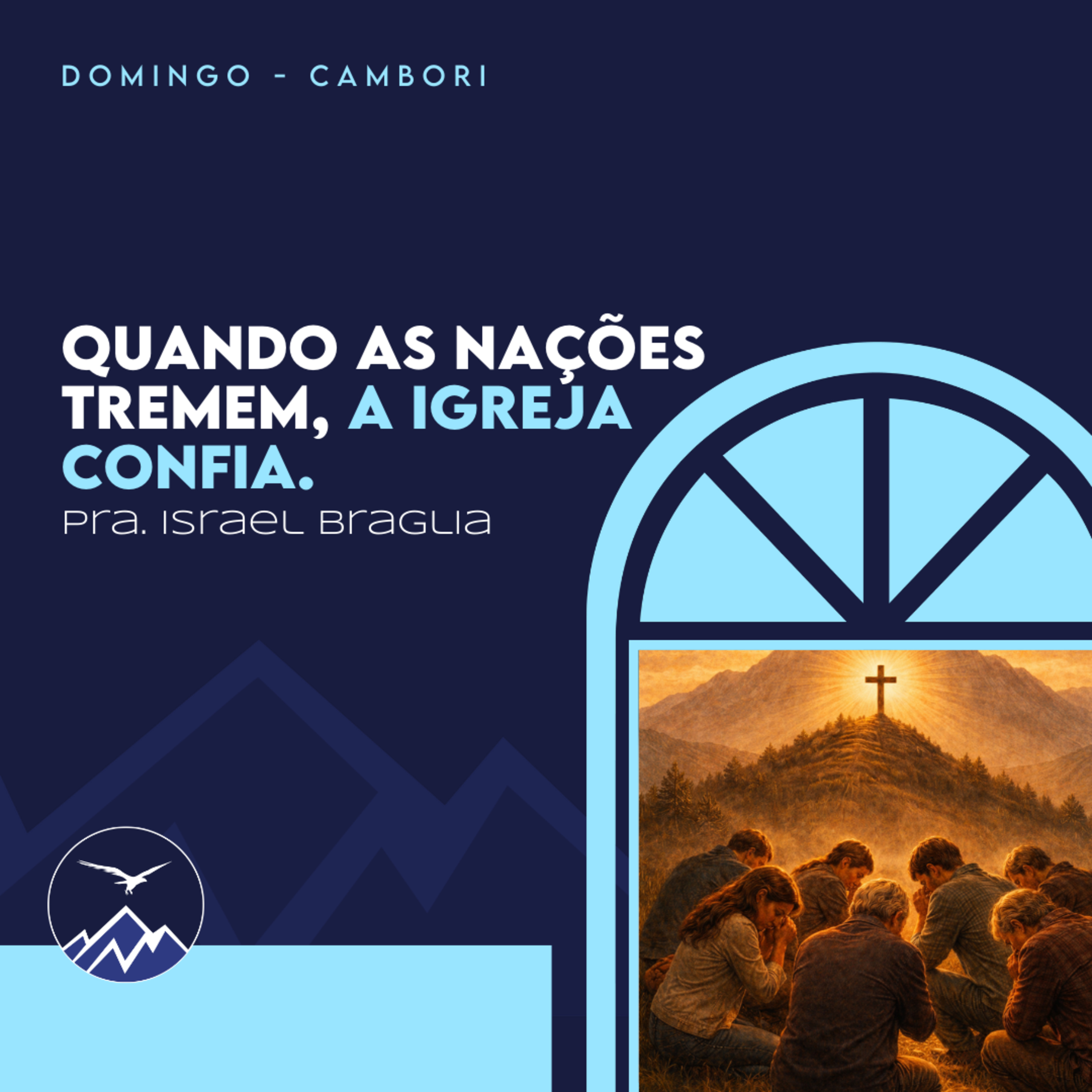 QUANDO AS NAÇÕES TREMEM, A IGREJA CONFIA - Israel Braglia episode artwork