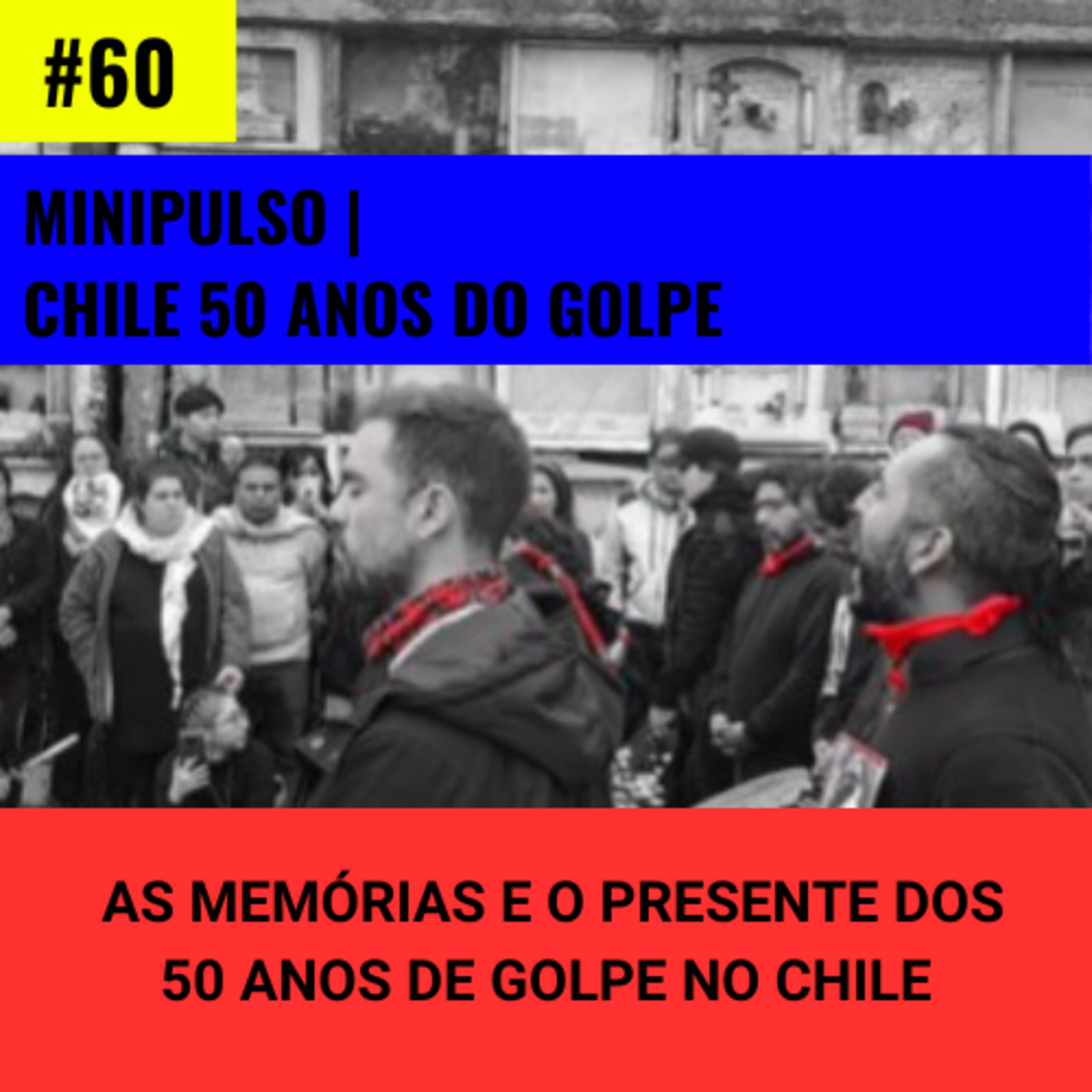 #60 | MINIPULSO | Chile 50 anos do golpe