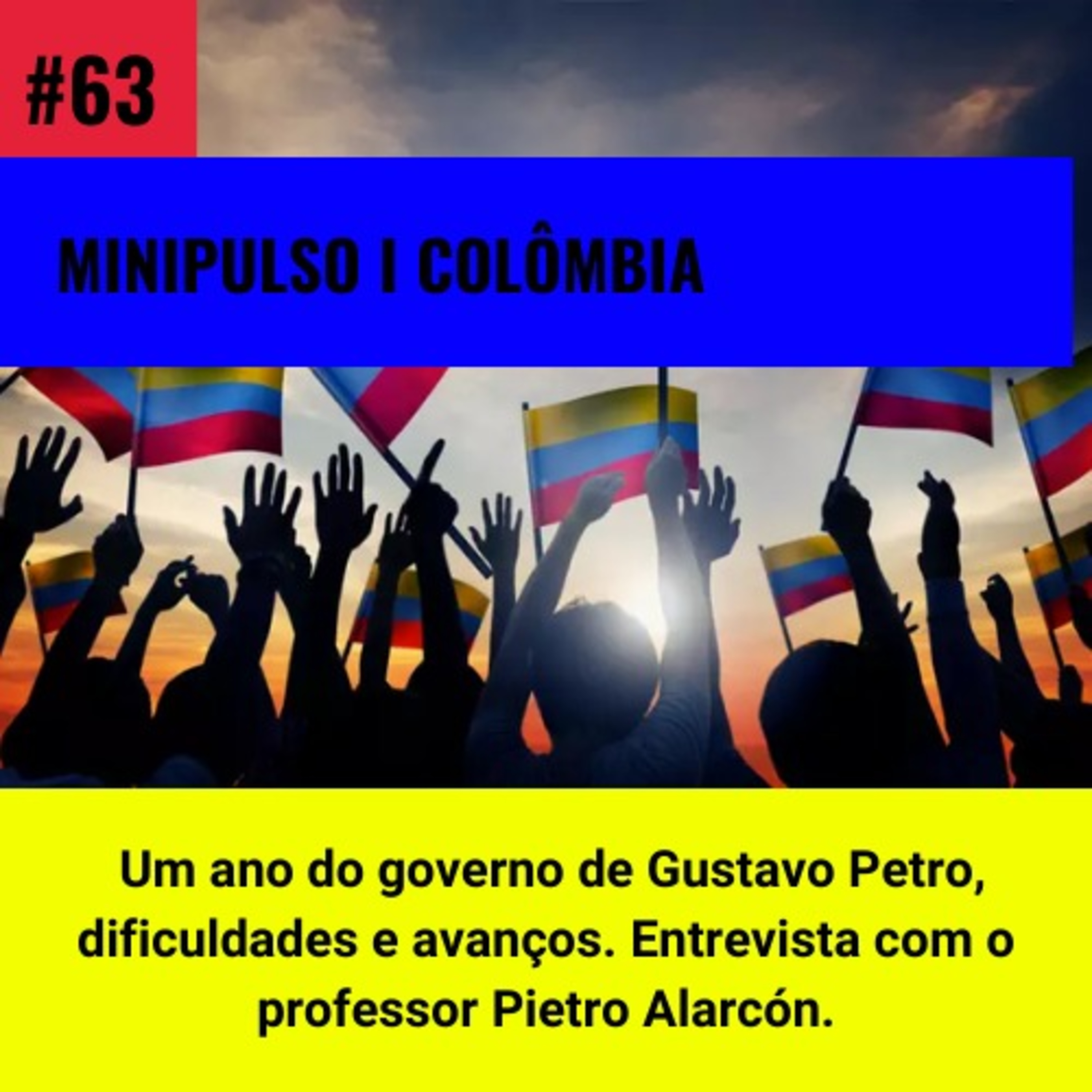 #63 | MINIPULSO | Colômbia - Um ano de desafios e avanços