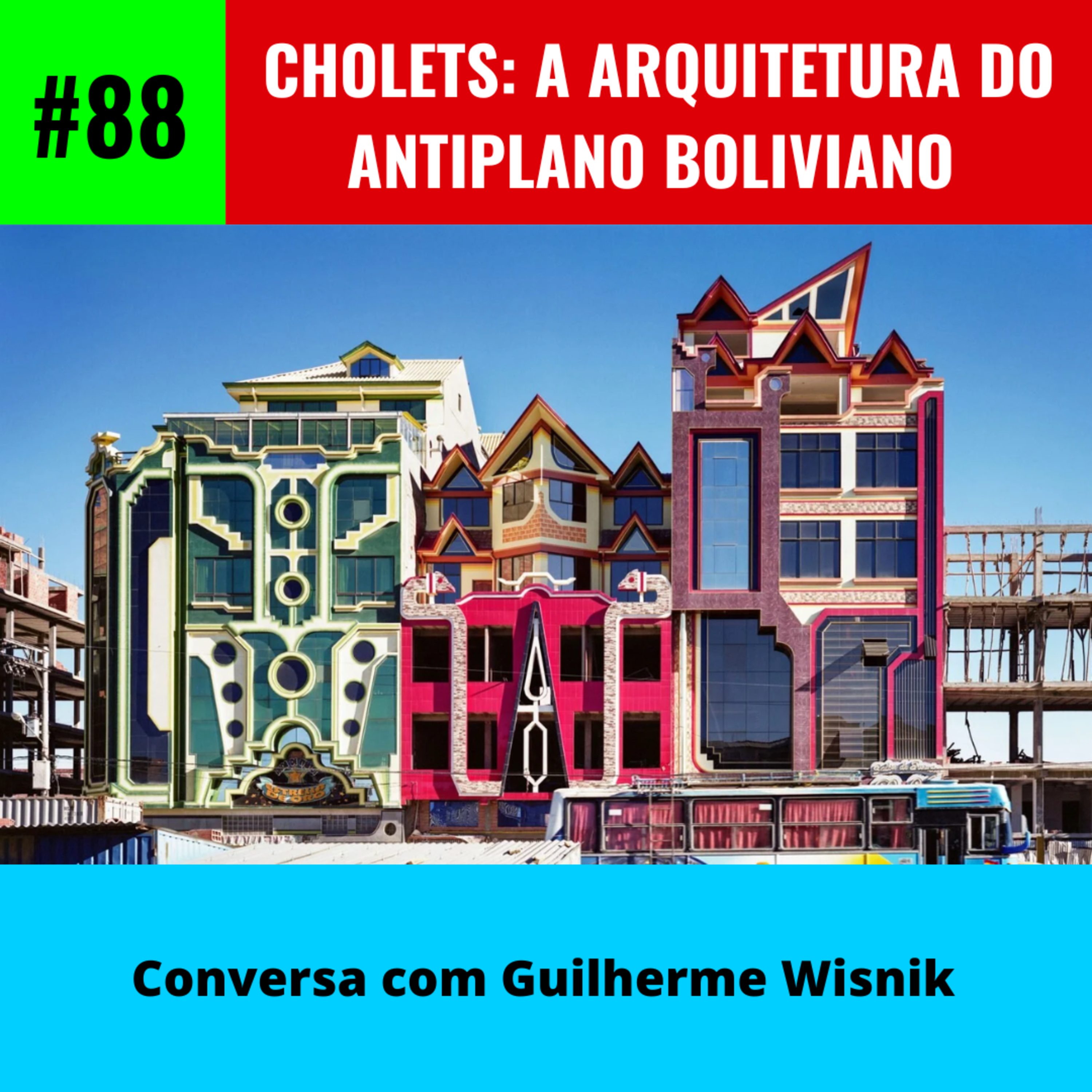 El Alto: Neo-Andino e Rebelião – com Guilherme Wisnik, vice diretor da FAUUSP