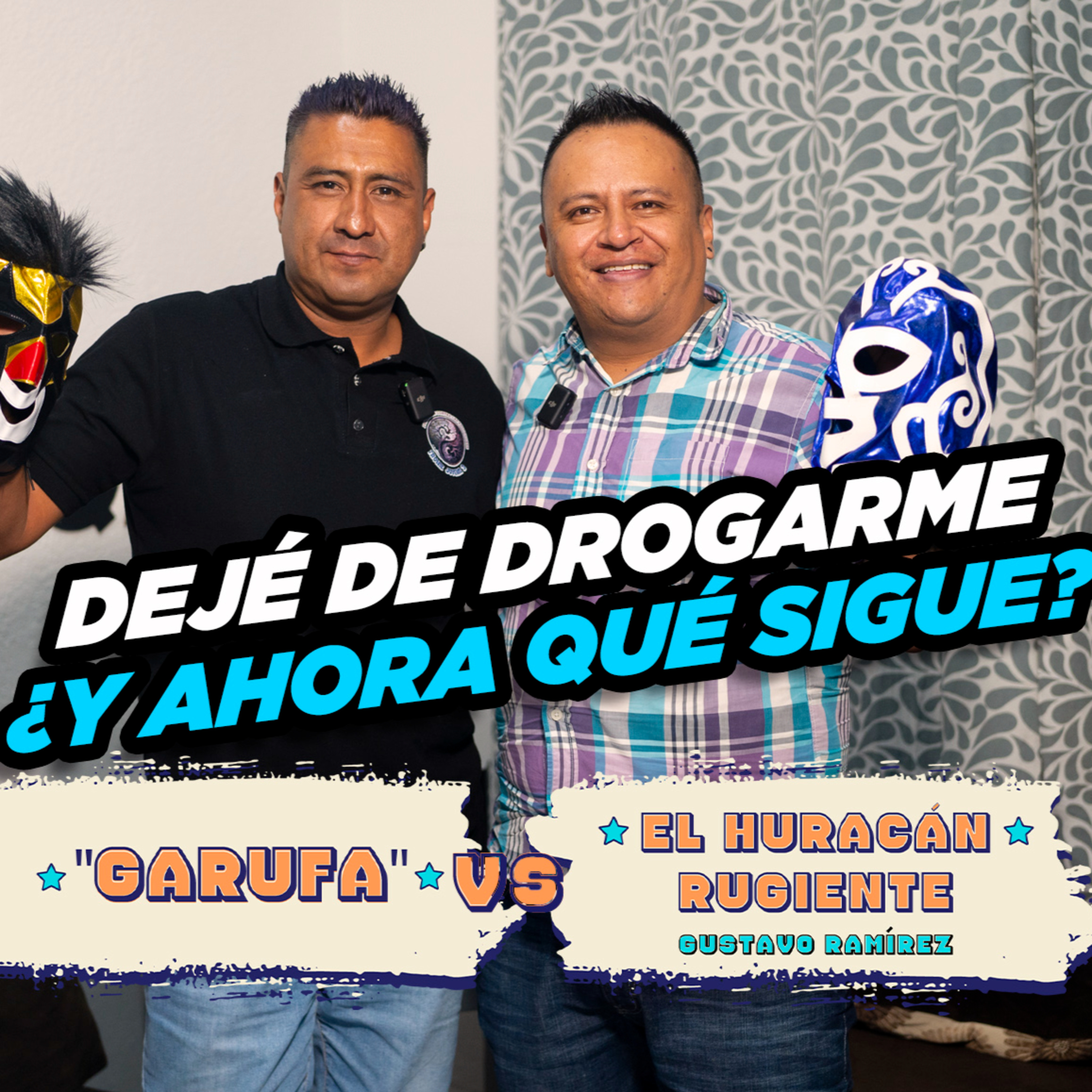 Entrevista con "El Garufa" / Dejé de drogarme ¿Y ahora que sigue? episode artwork