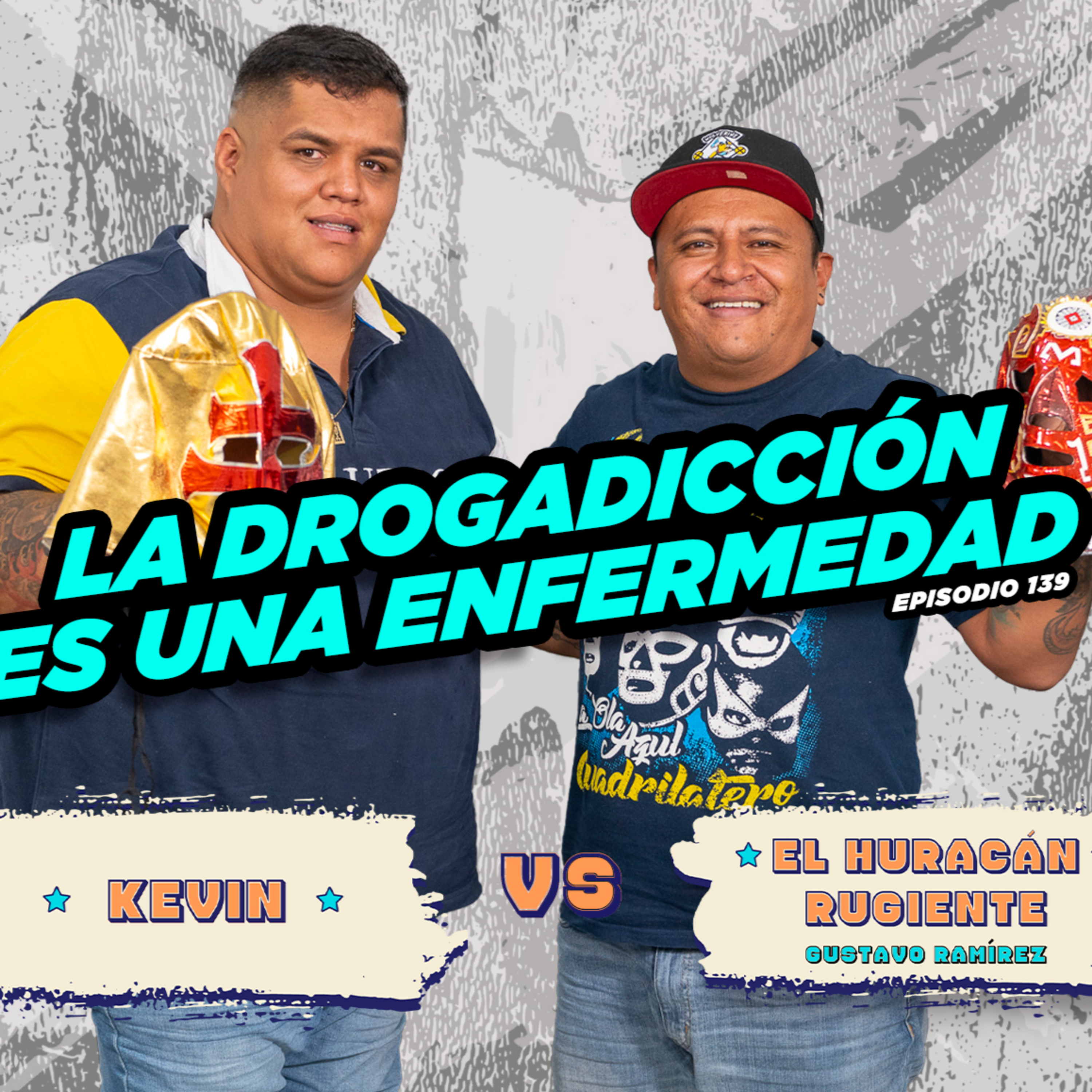139. La DROGADICCIÓN es una ENFERMEDAD / Kevin episode artwork