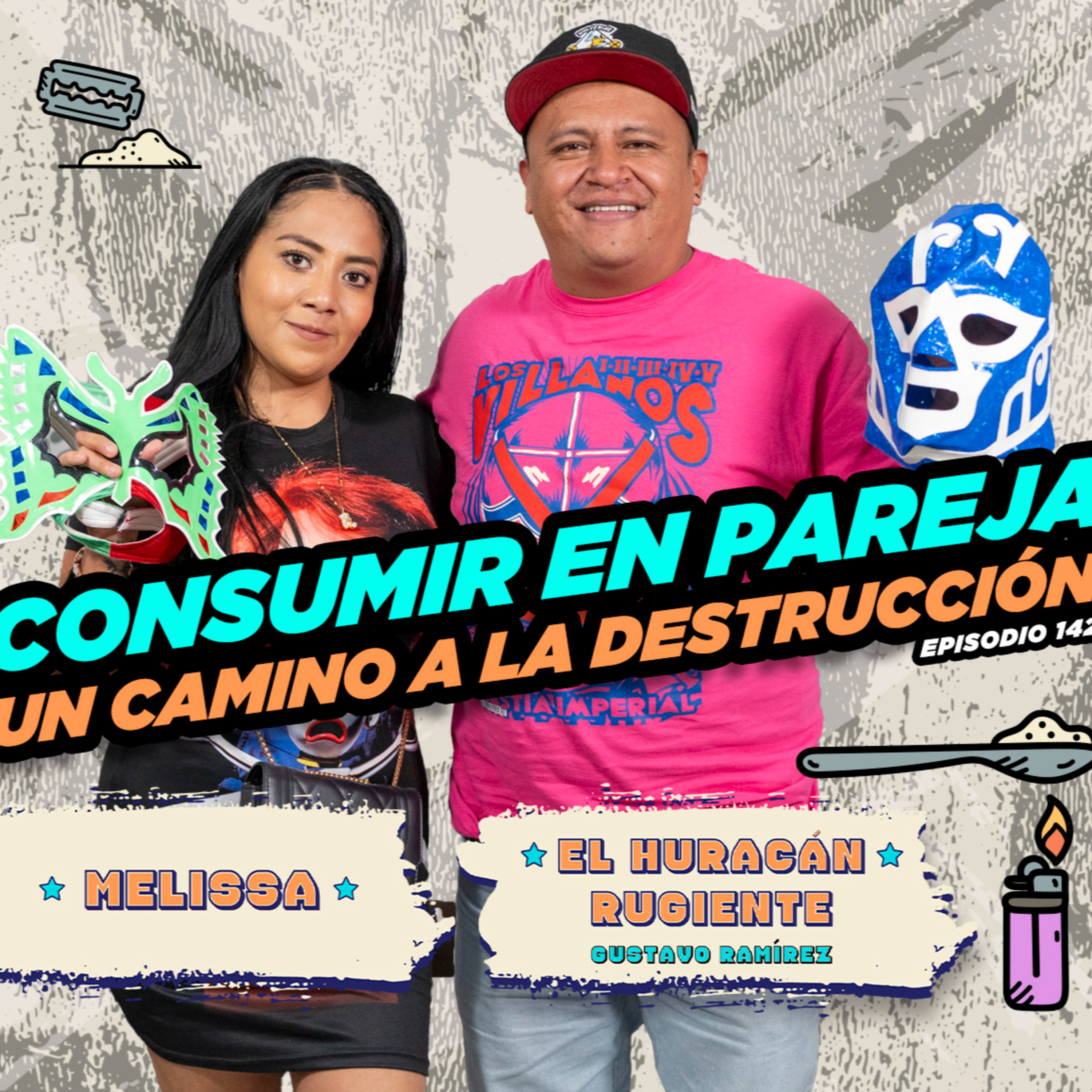 142. CONSUMIR EN PAREJA un camino a la destrucción / Melissa (adicta en recuperación) episode artwork