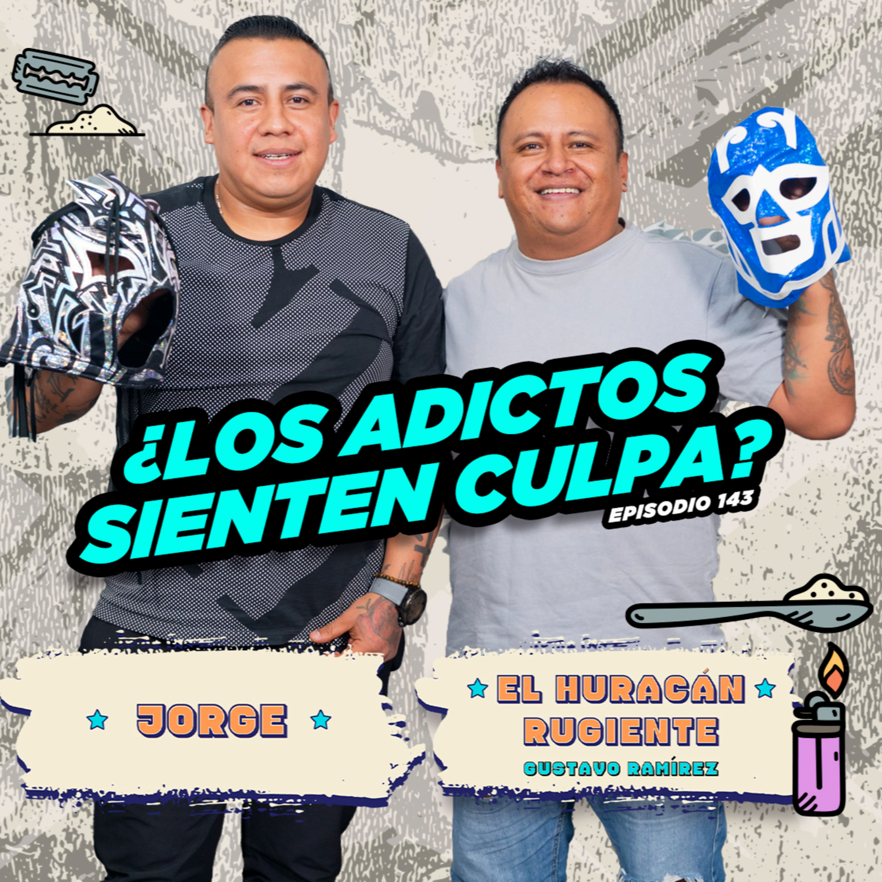 143. ¿Los ADICTOS sienten CULPA? / Jorge episode artwork