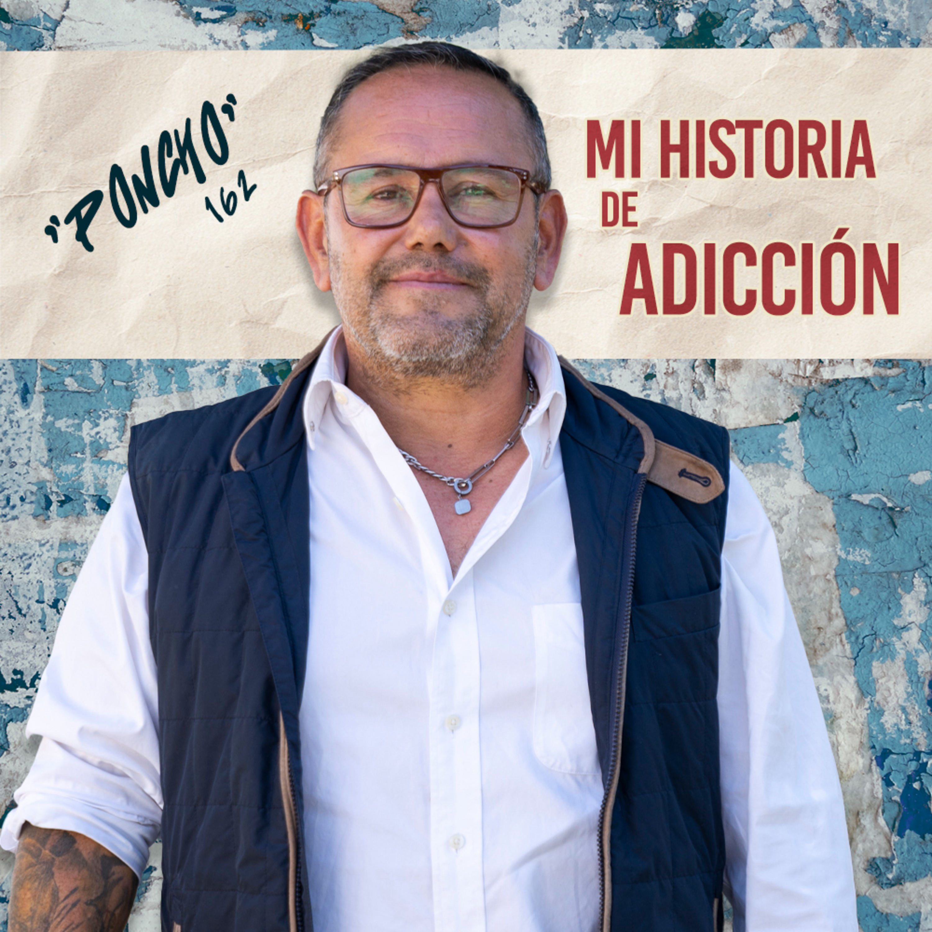 162. Mi historia en la adicción y como salí de ella / Poncho