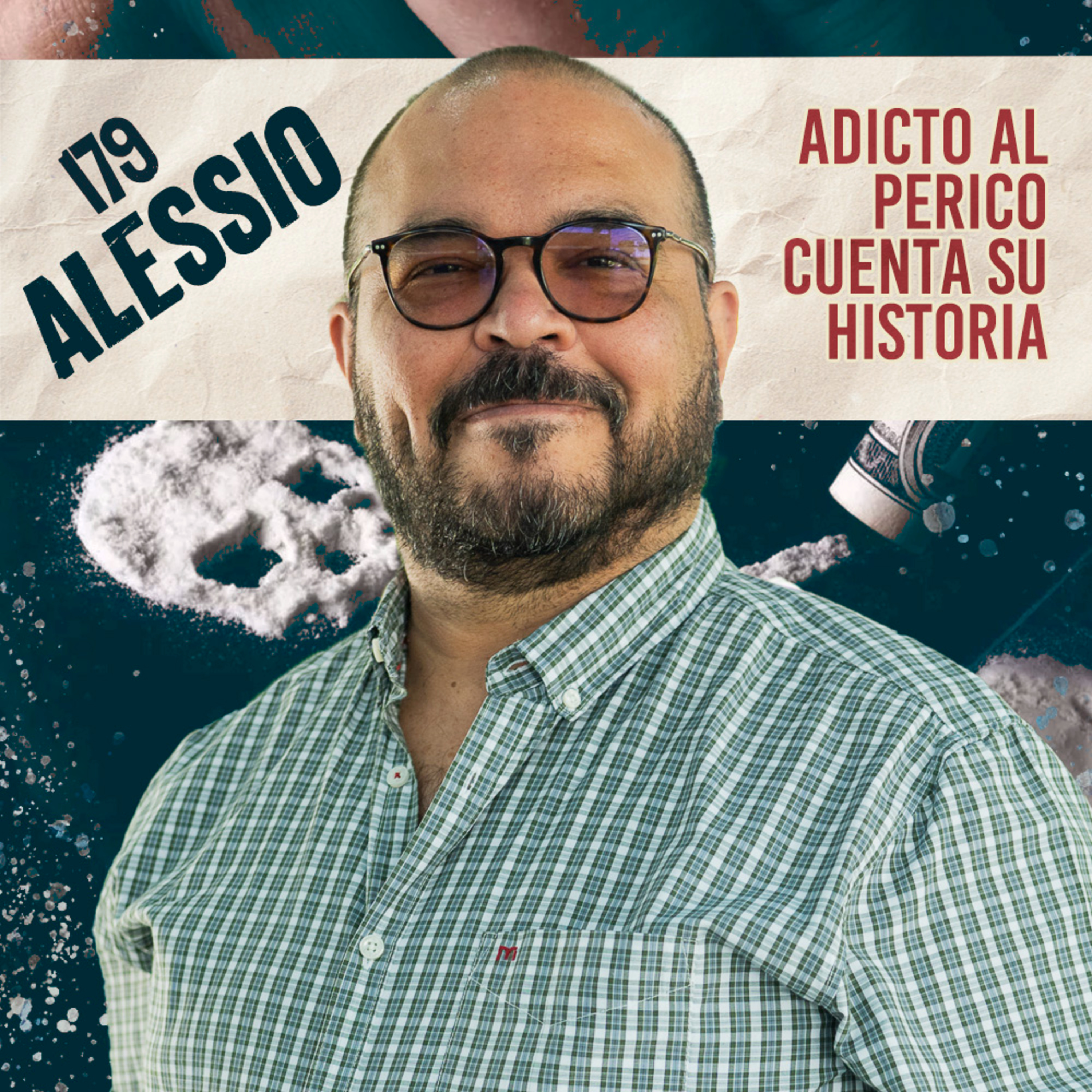 179. FUÍ ADICTO AL PERICO 10 años / Alessio / Quítate la máscara podcast