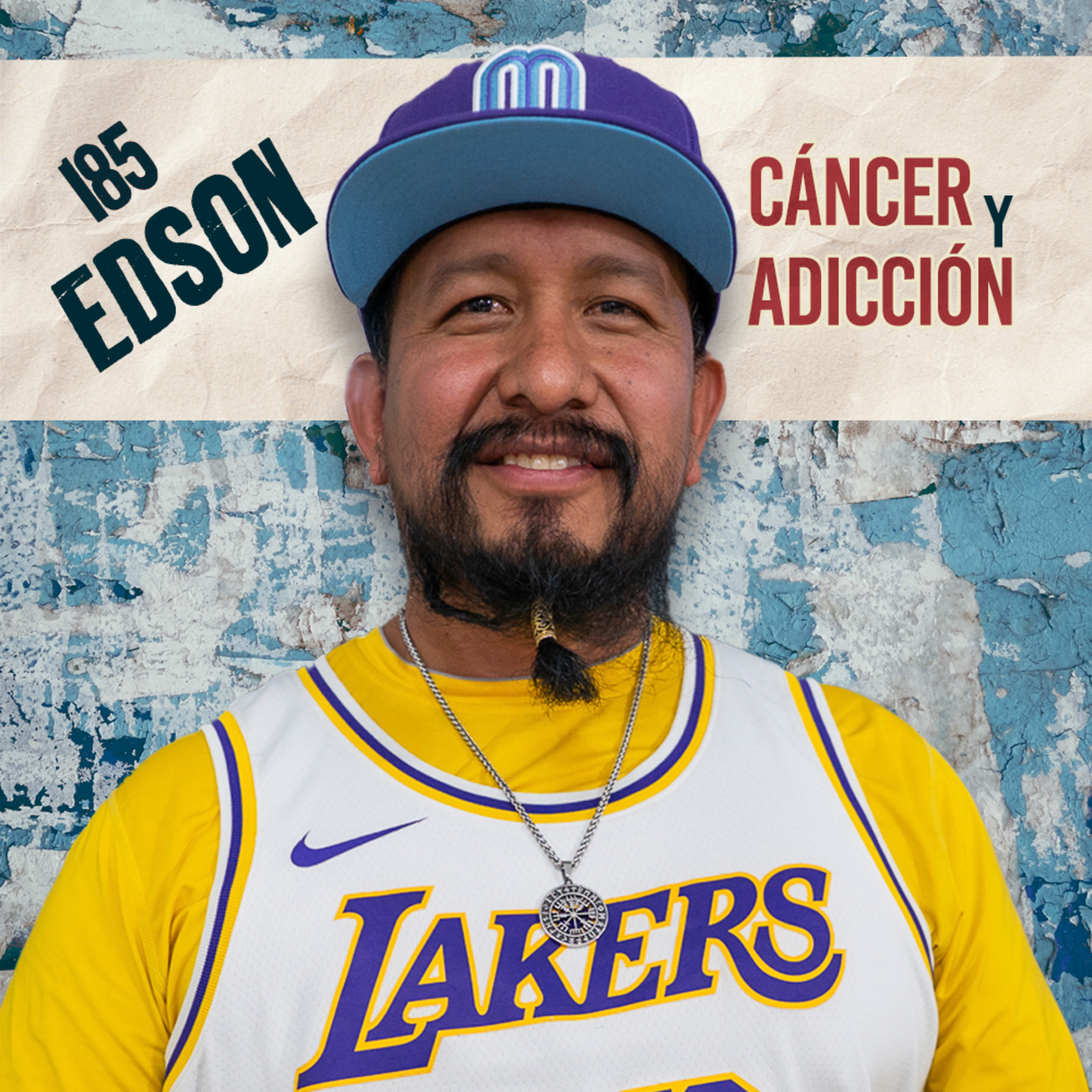 185. CÁNCER Y ADICCIÓN / Edson / Quítate la máscara podcast