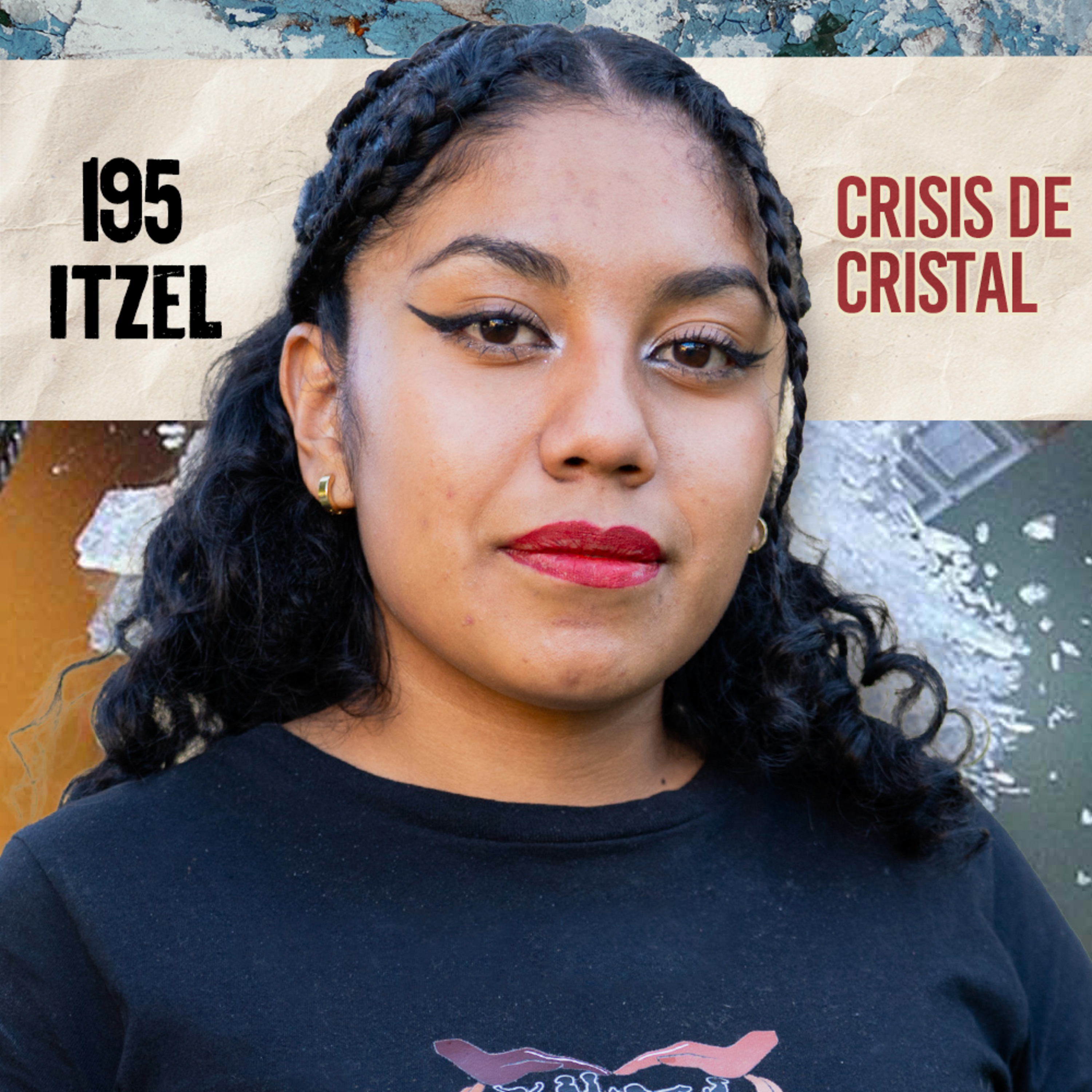 195. CRISIS DE CRISTAL: La moda que destruye jovenes / Itzel / Quítate la máscara podcast