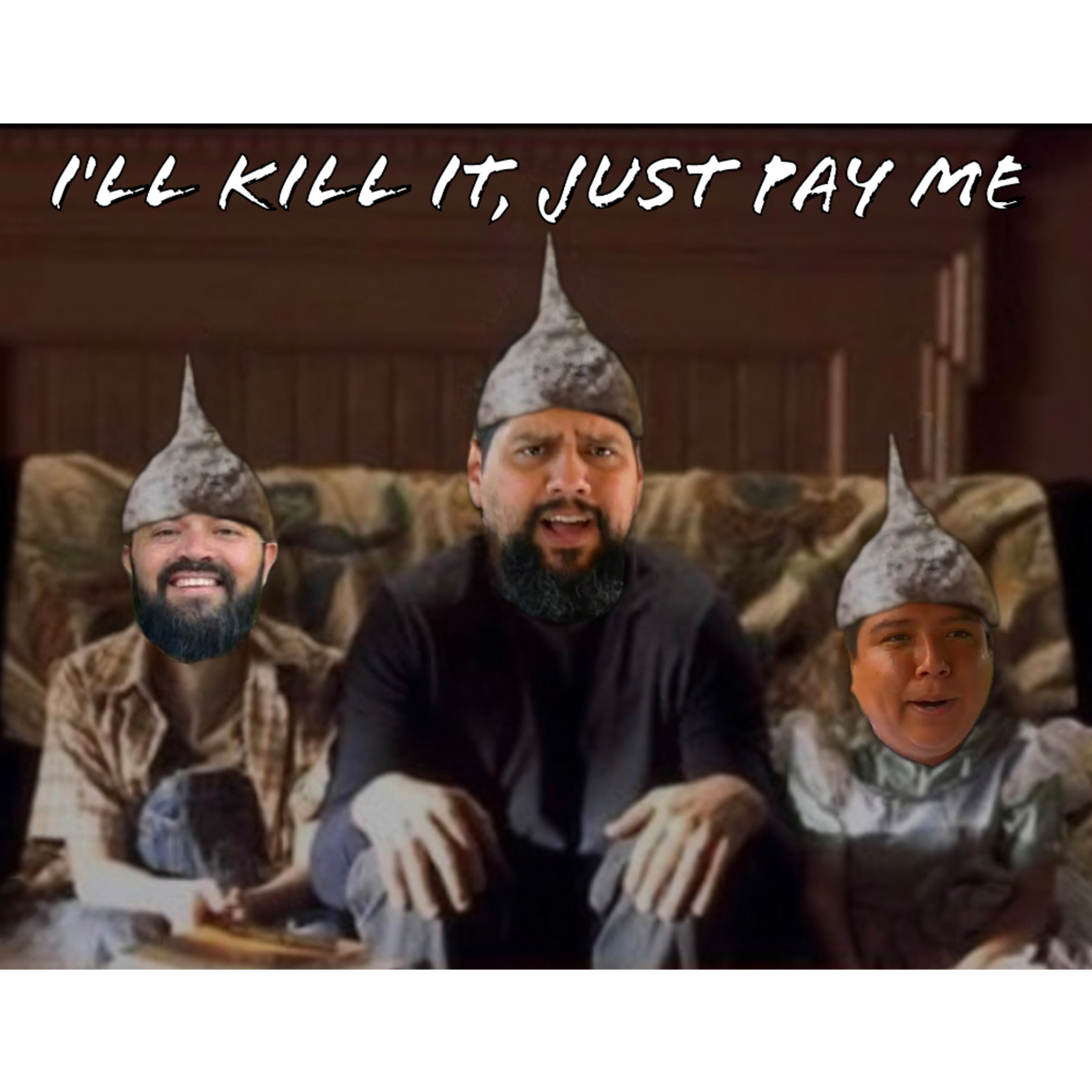 I'll kill it, just pay me