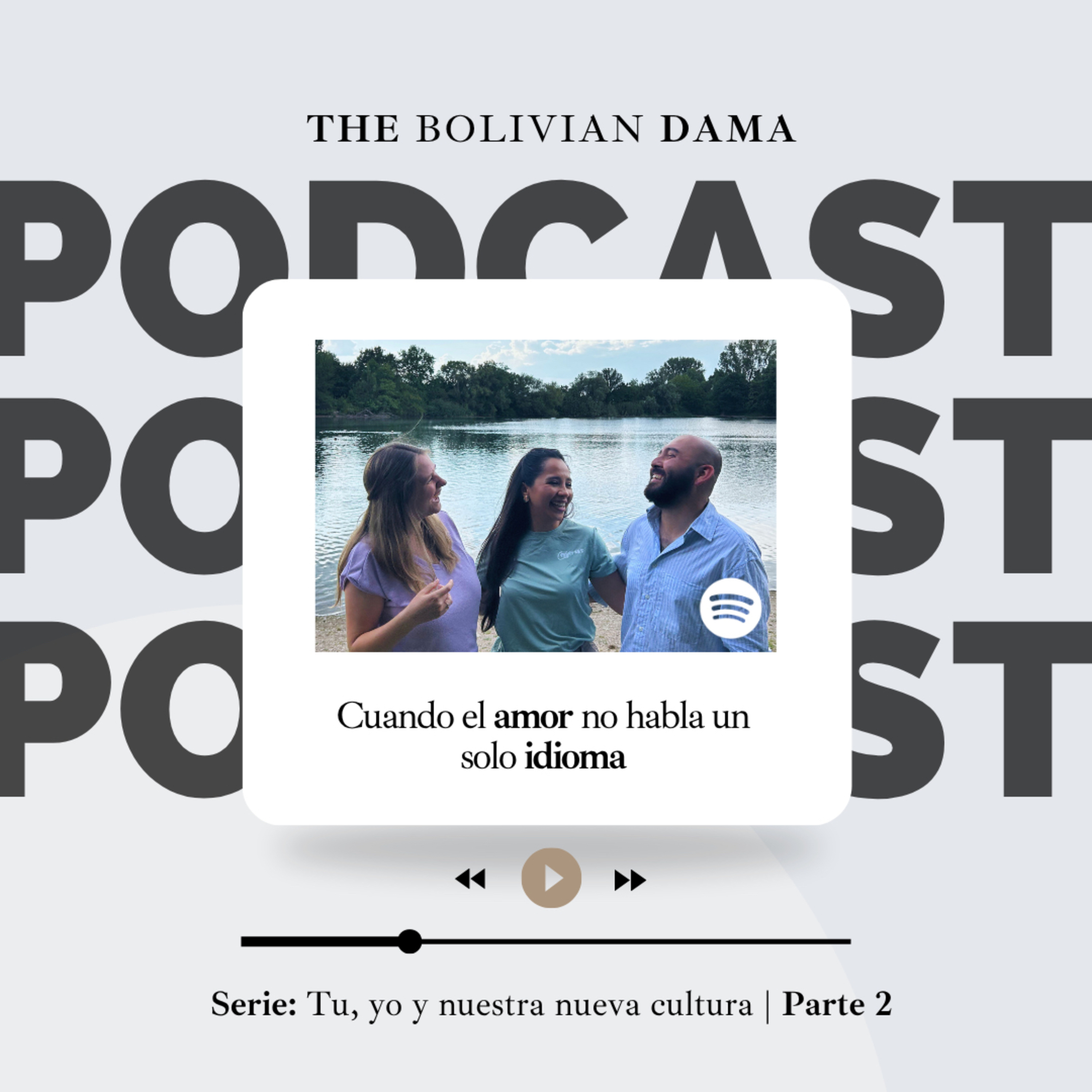 Cuando el amor no habla un solo idioma | Parte II | TBD