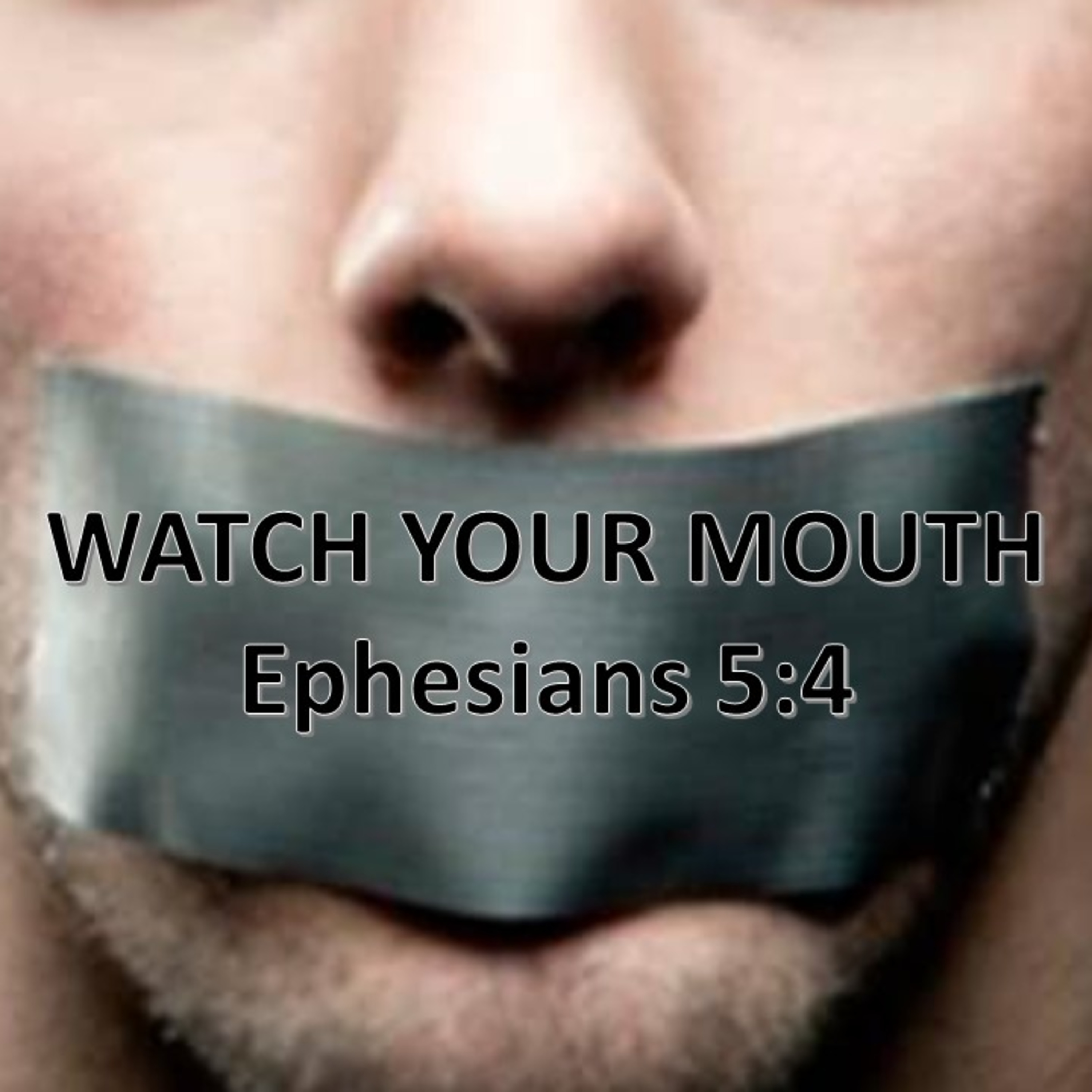 “Watch Your Mouth” (Ephesians 5:4) episode artwork