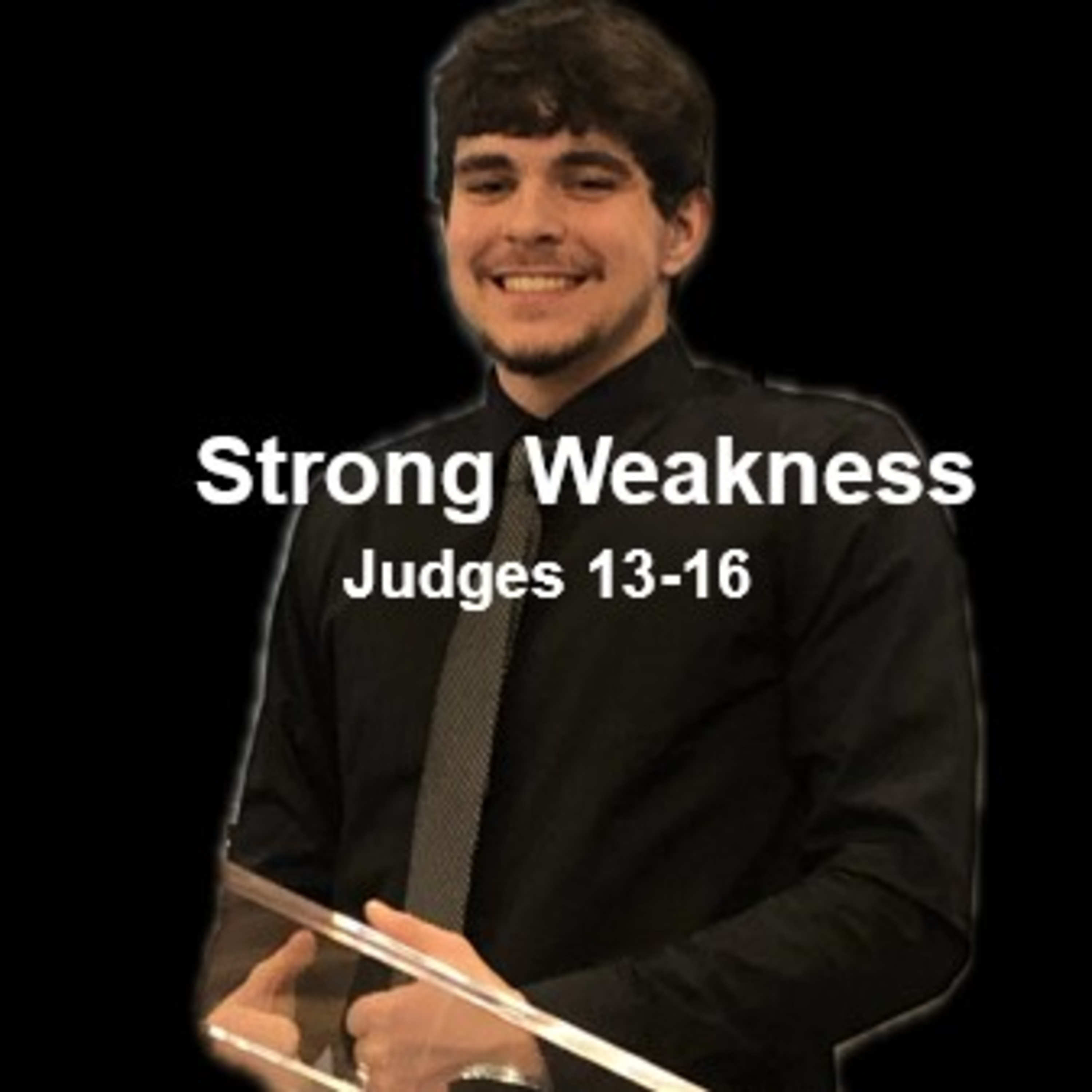 Strong Weakness - Judges 13-16 episode artwork