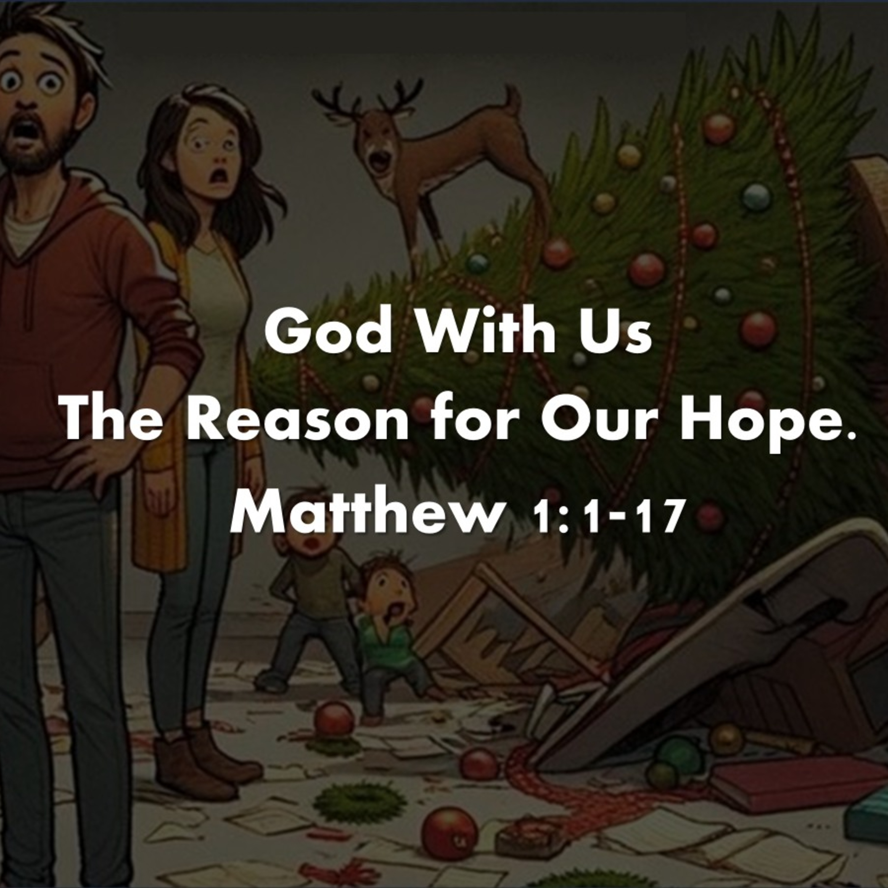 God With Us: The Reason for Our Hope - Matthew 1:1-17 episode artwork