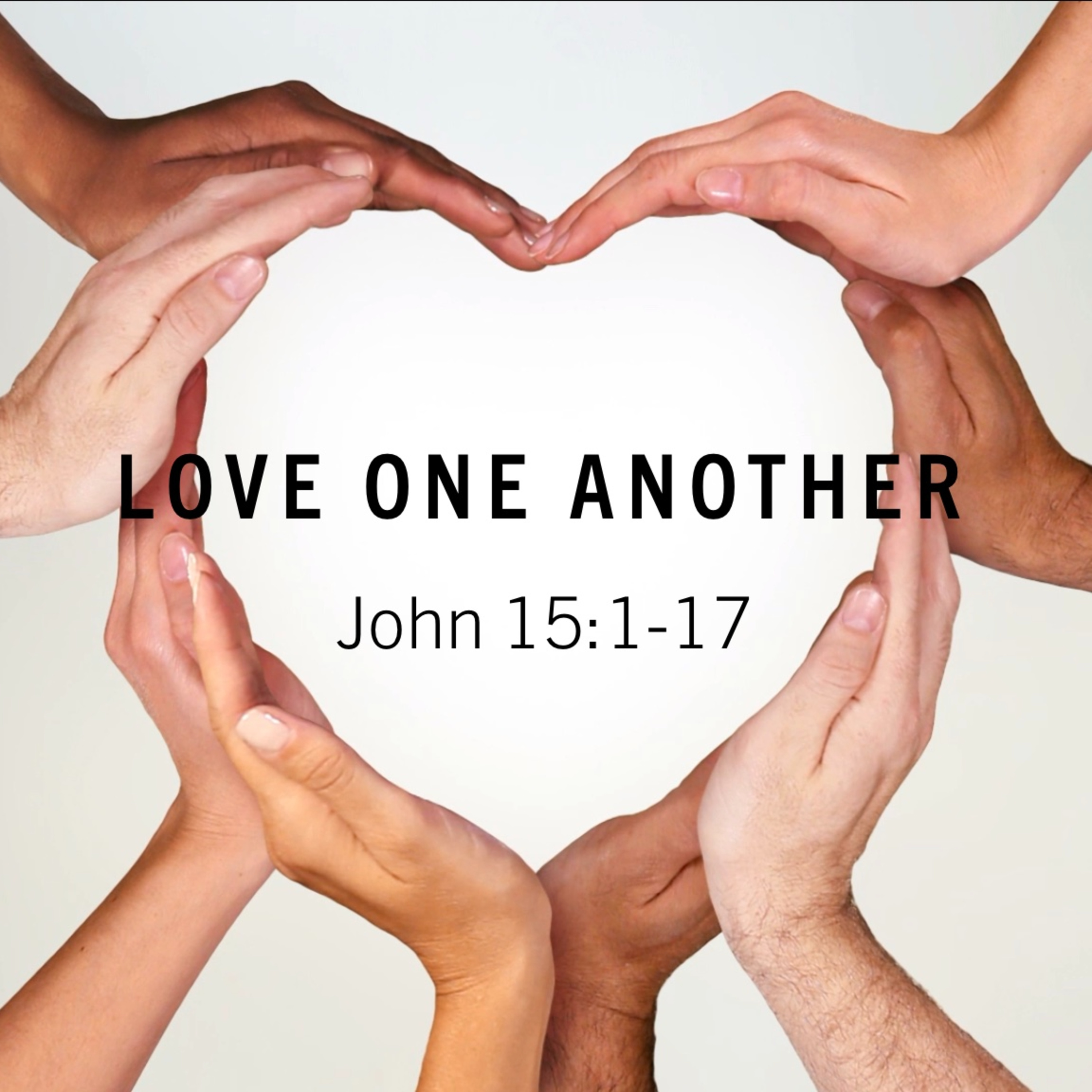 Love One Another - John 15:1-17 episode artwork