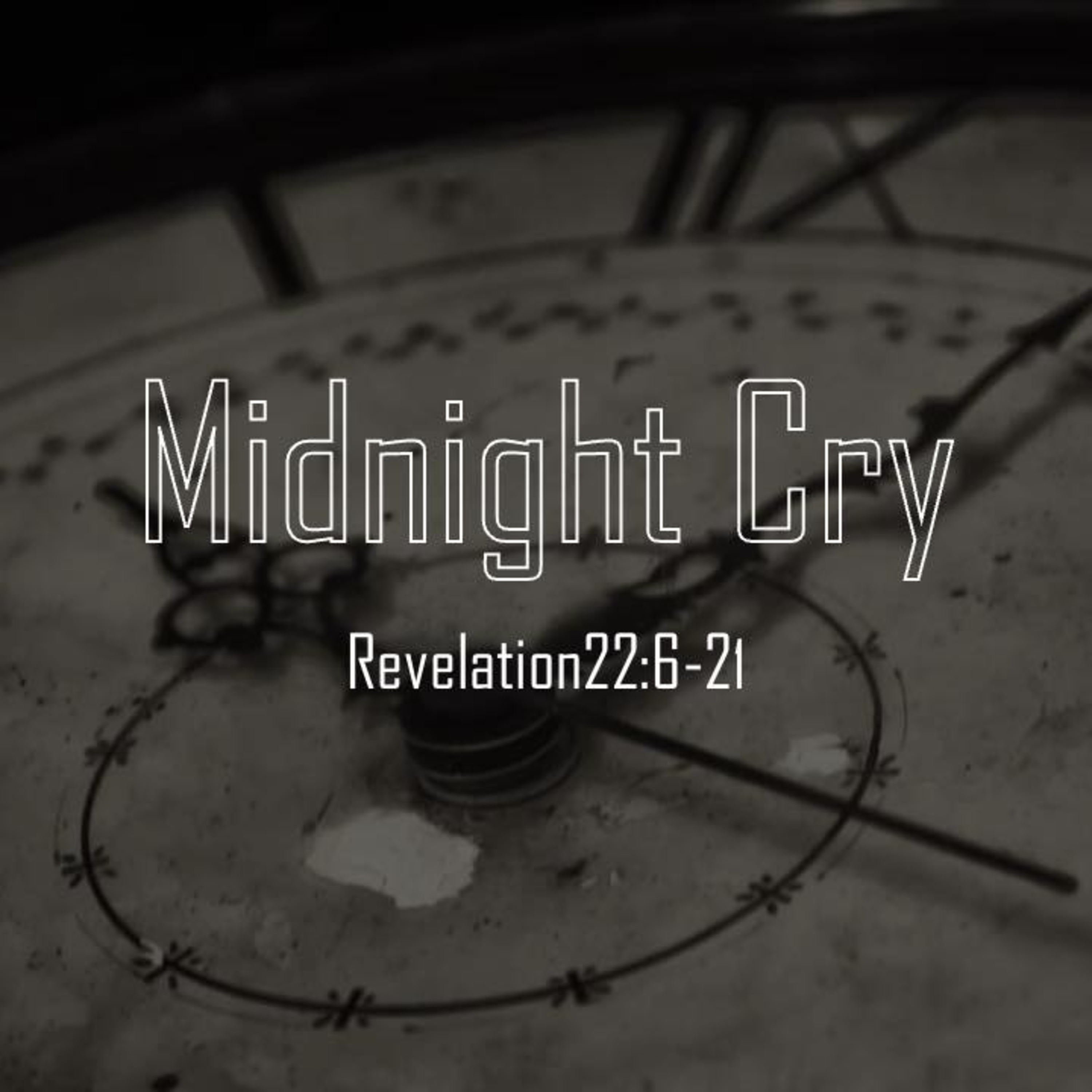 Midnight Cry - Revelation 22:6-21 episode artwork