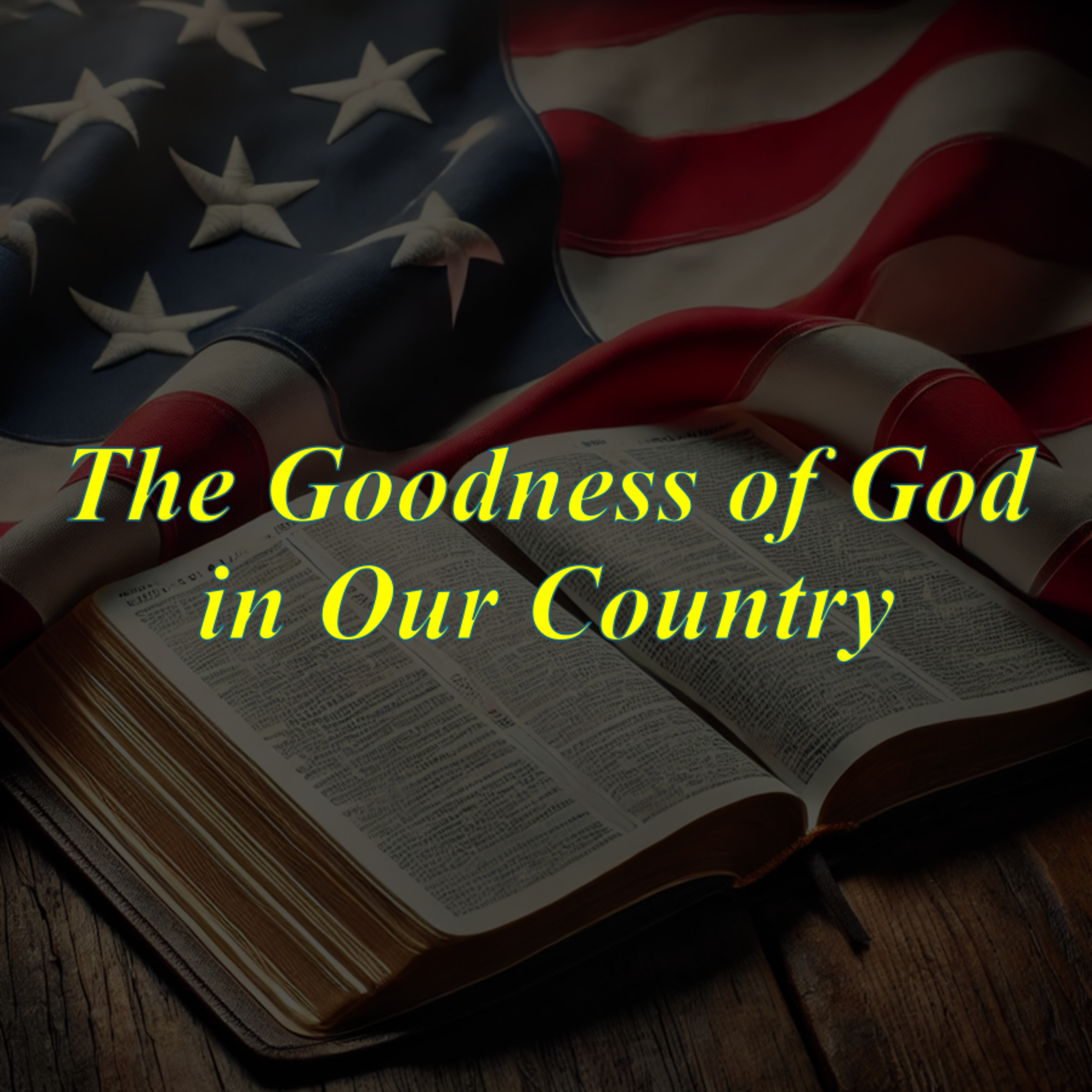 The Goodness of God in Our Country episode artwork