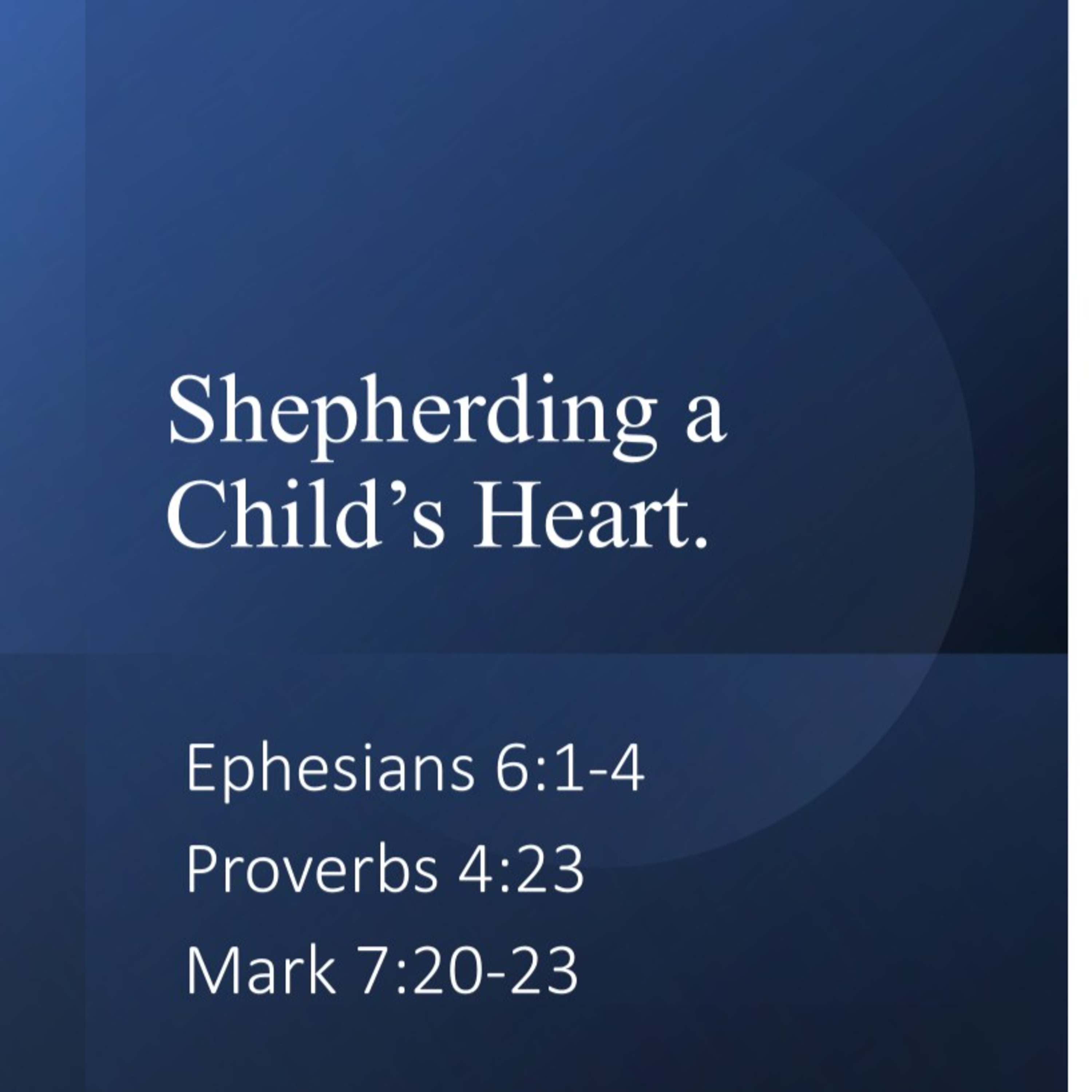 Shepherding a Child’s Heart - Ephesians 6:1-4 episode artwork