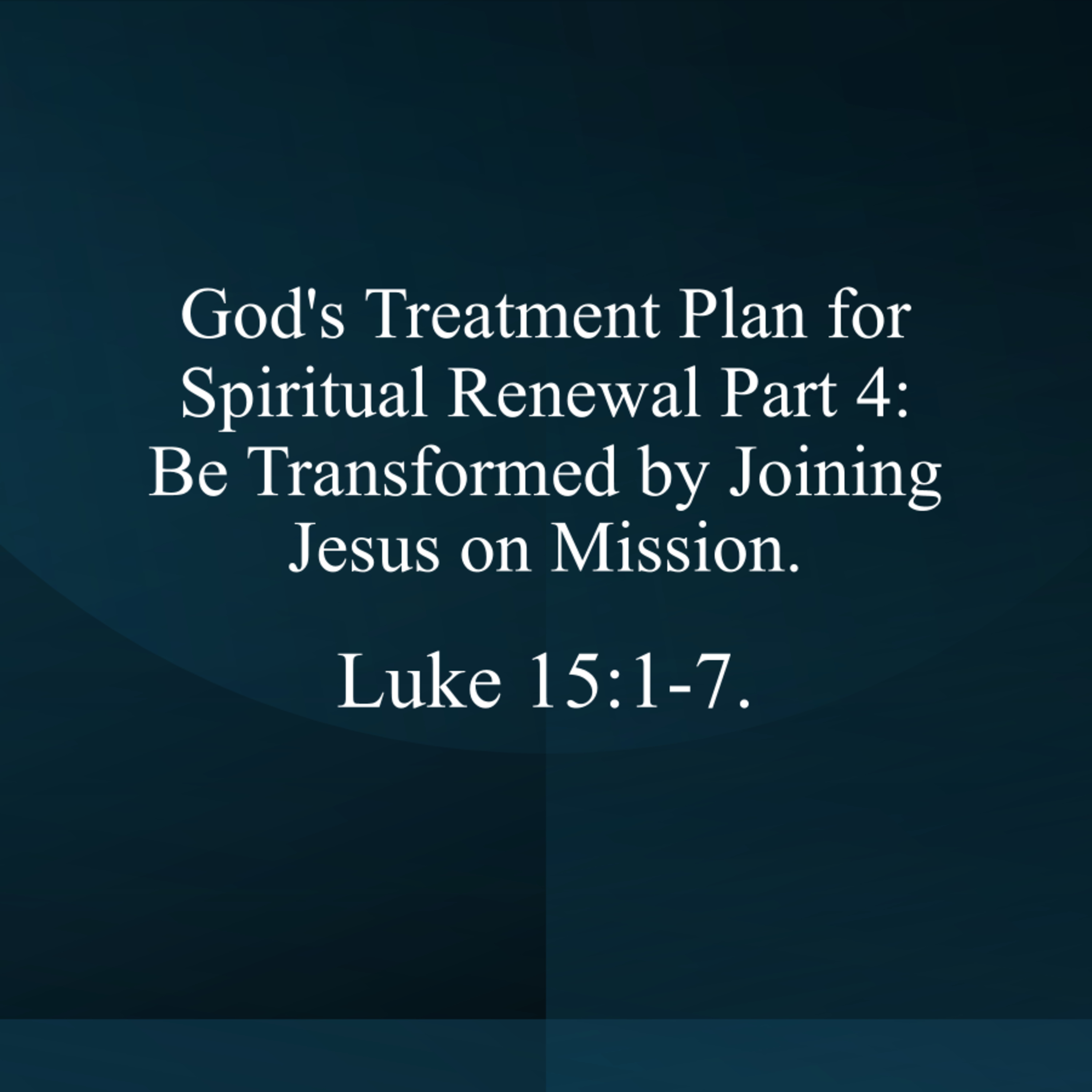 God’s Treatment Plan for Spiritual Renewal - Part 4 episode artwork