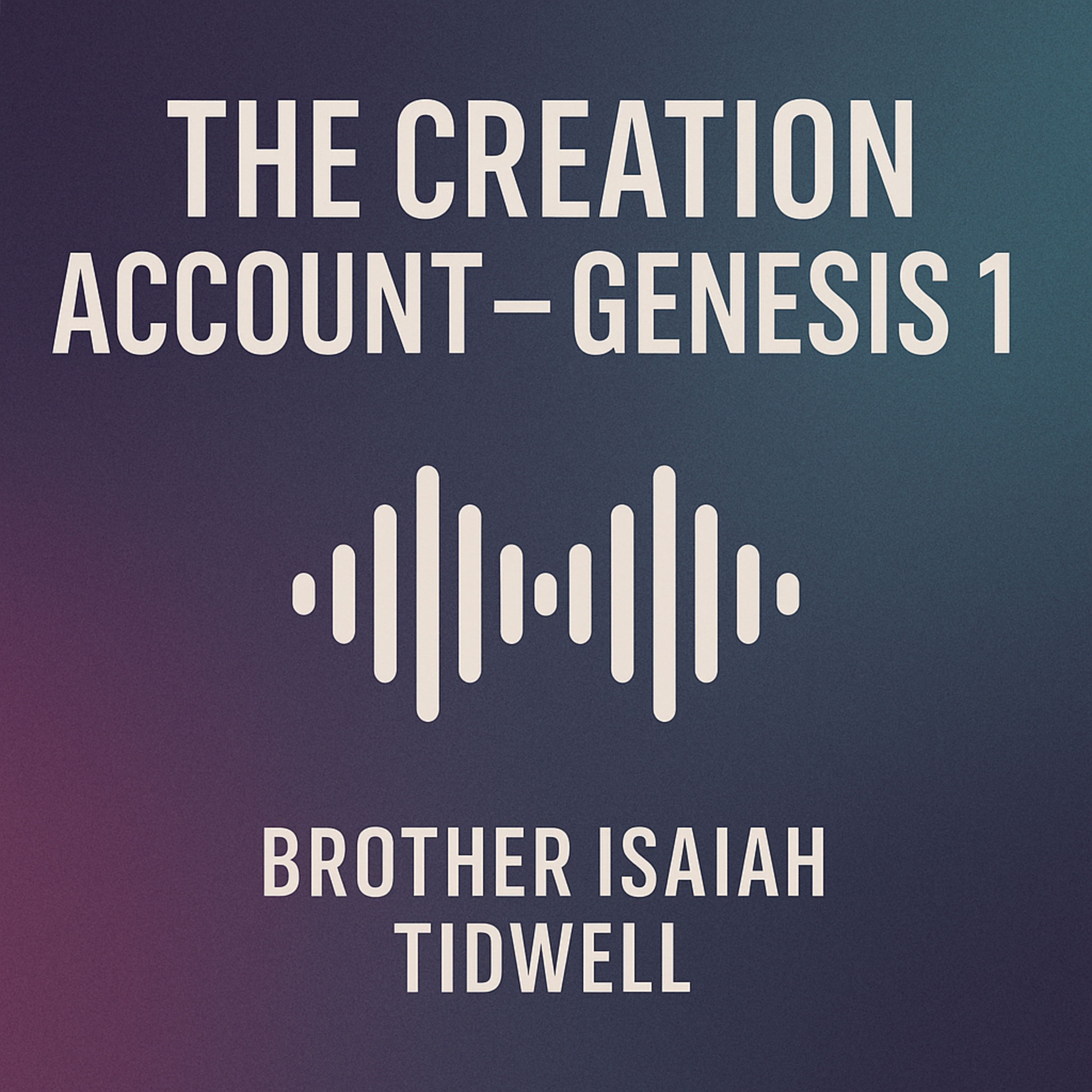 The Creation Account – Genesis 1 episode artwork