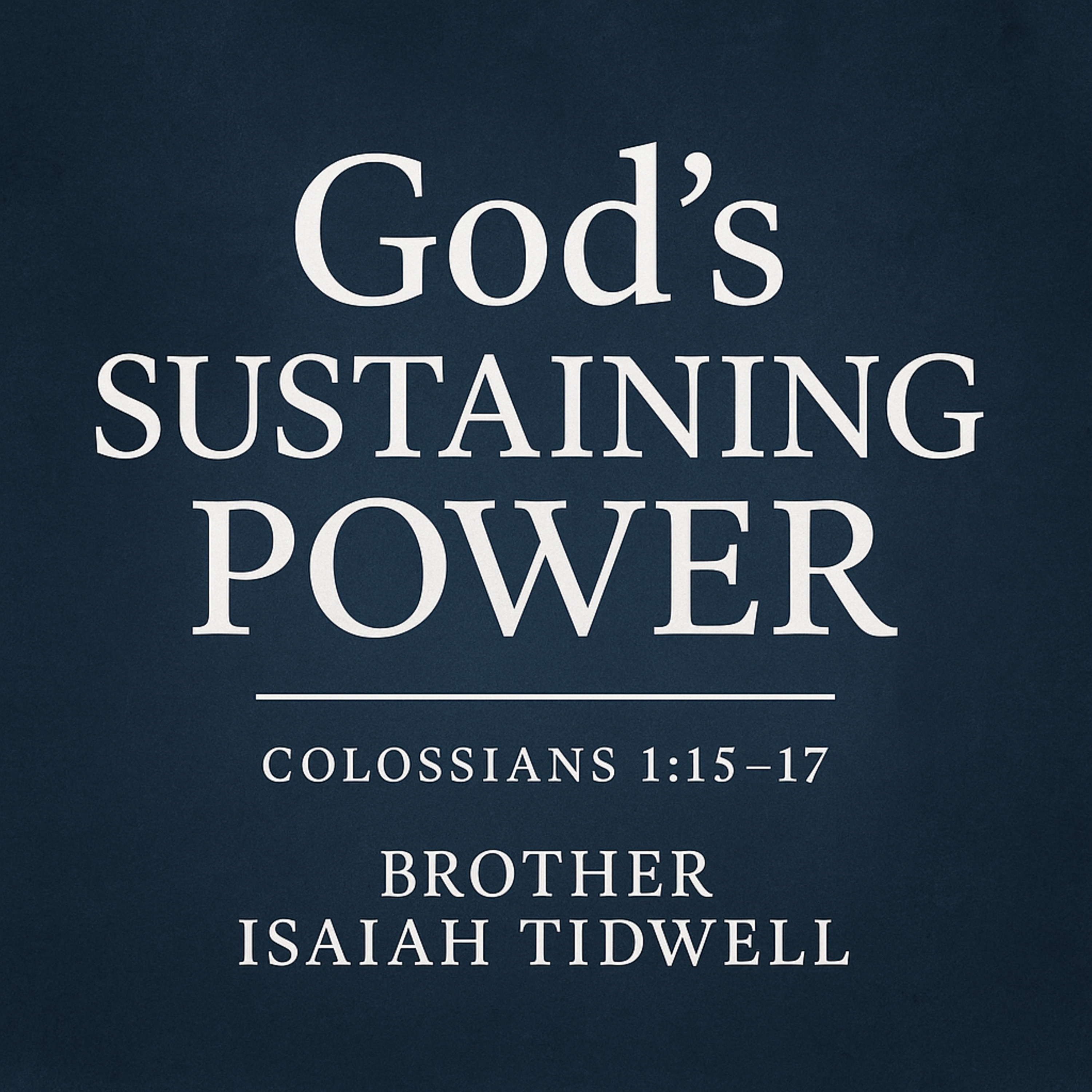 God’s Sustaining Power - Colossians 1:15–17; Job 38–39 episode artwork