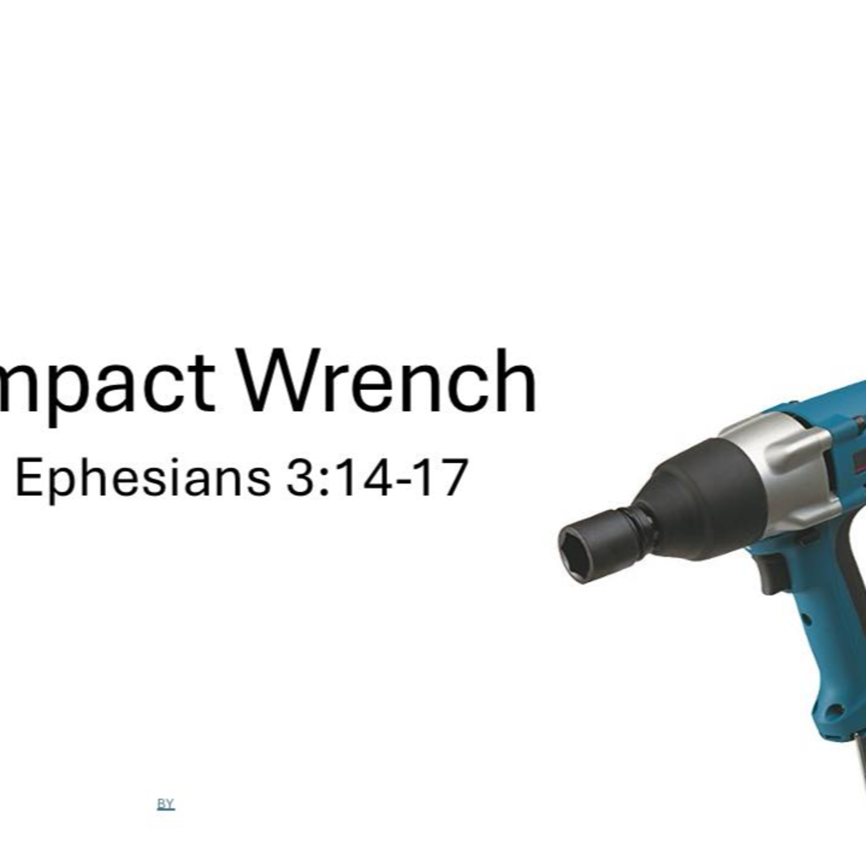 Impact Wrench - Ephesians 3:14-17 episode artwork