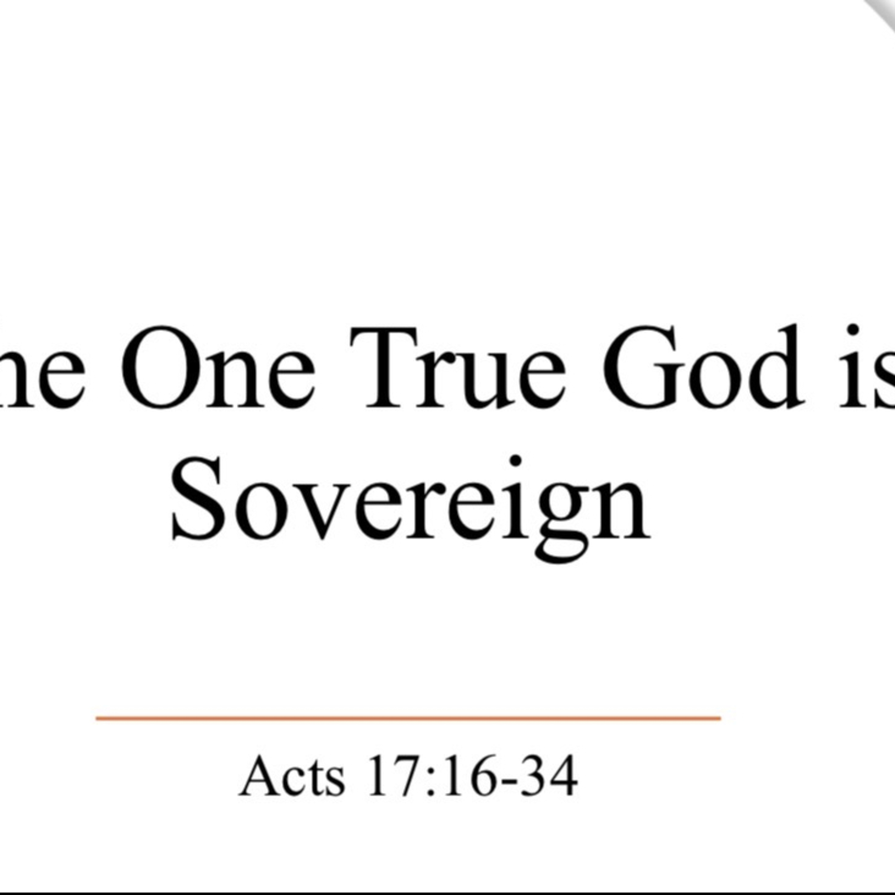 The One True God is Sovereign - Acts 17:16-34 episode artwork