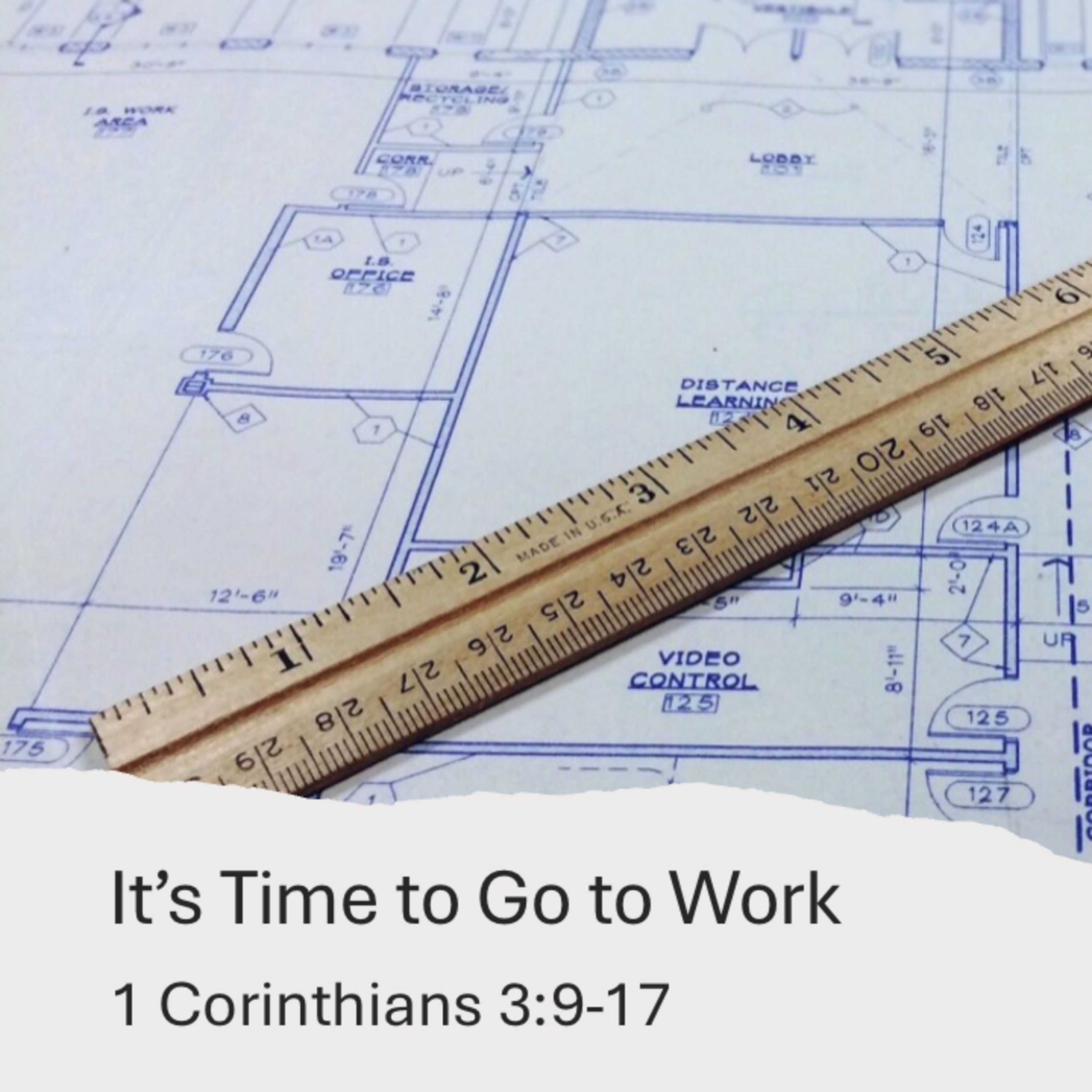 It’s Time to Go to Work - 1 Corinthians 3:9-17 episode artwork