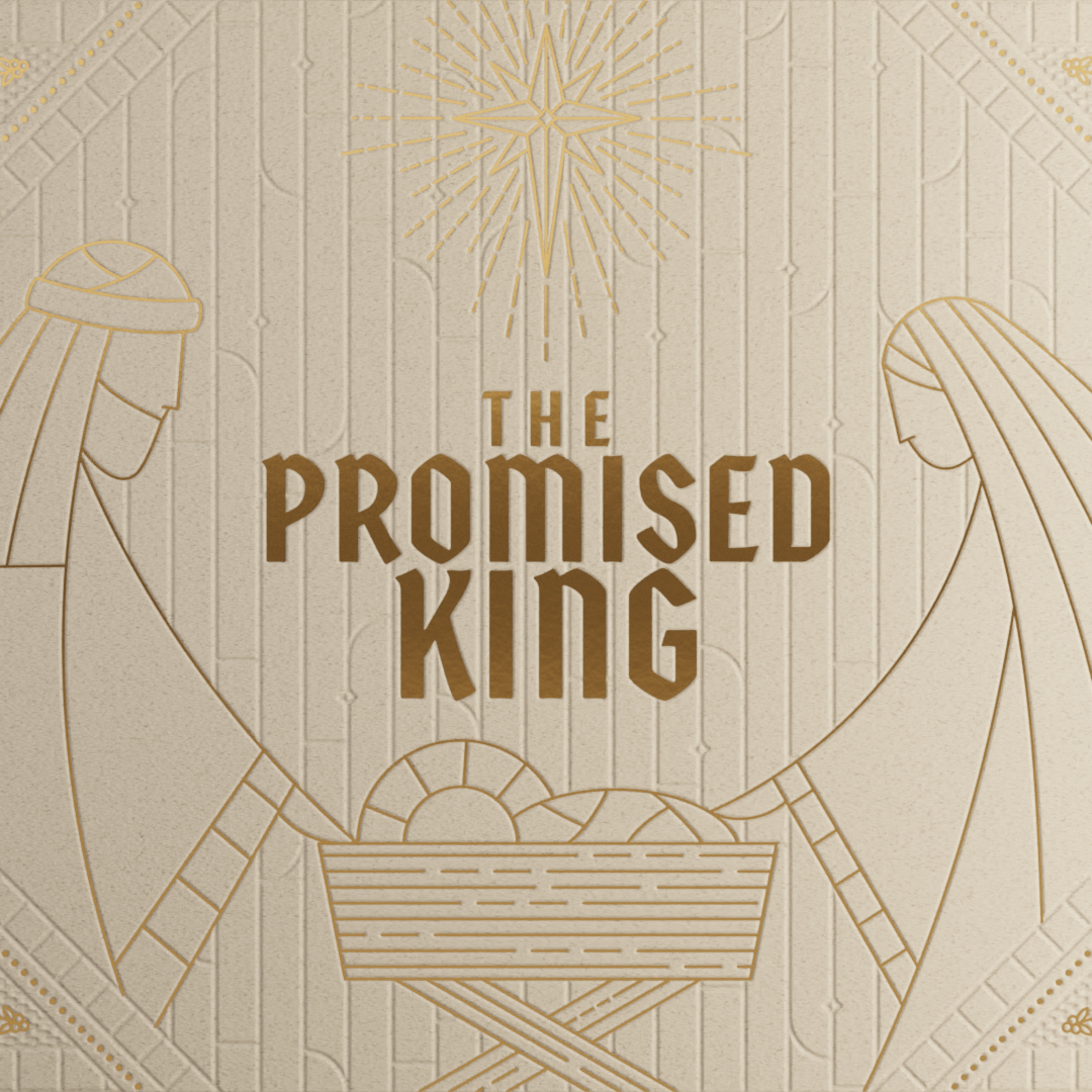Advent | The Promised King | Week 3