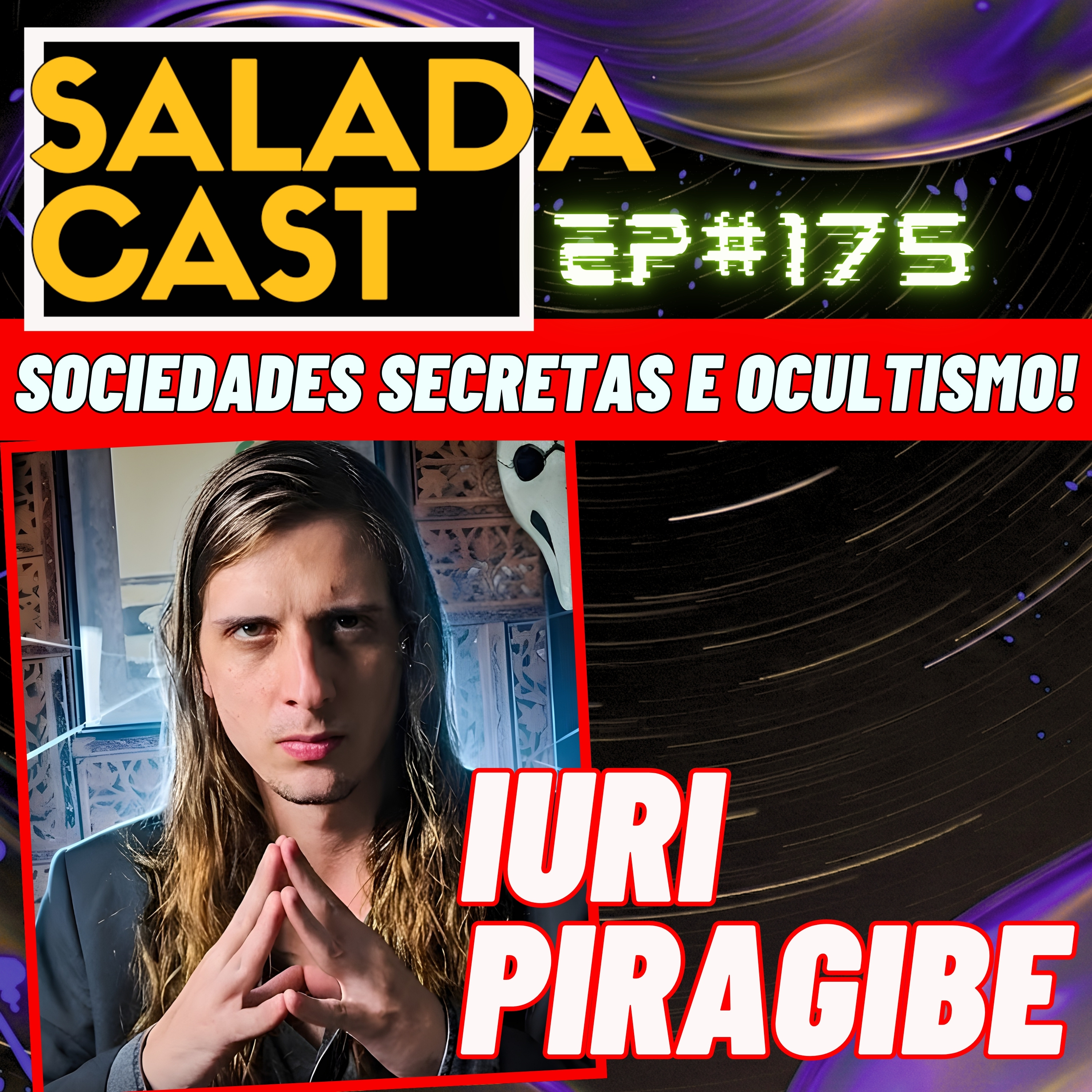 IURI PIRAGIBE: SOCIEDADES SECRETAS! - EP 175 #podcast #sociedadessecretas #urbex episode artwork