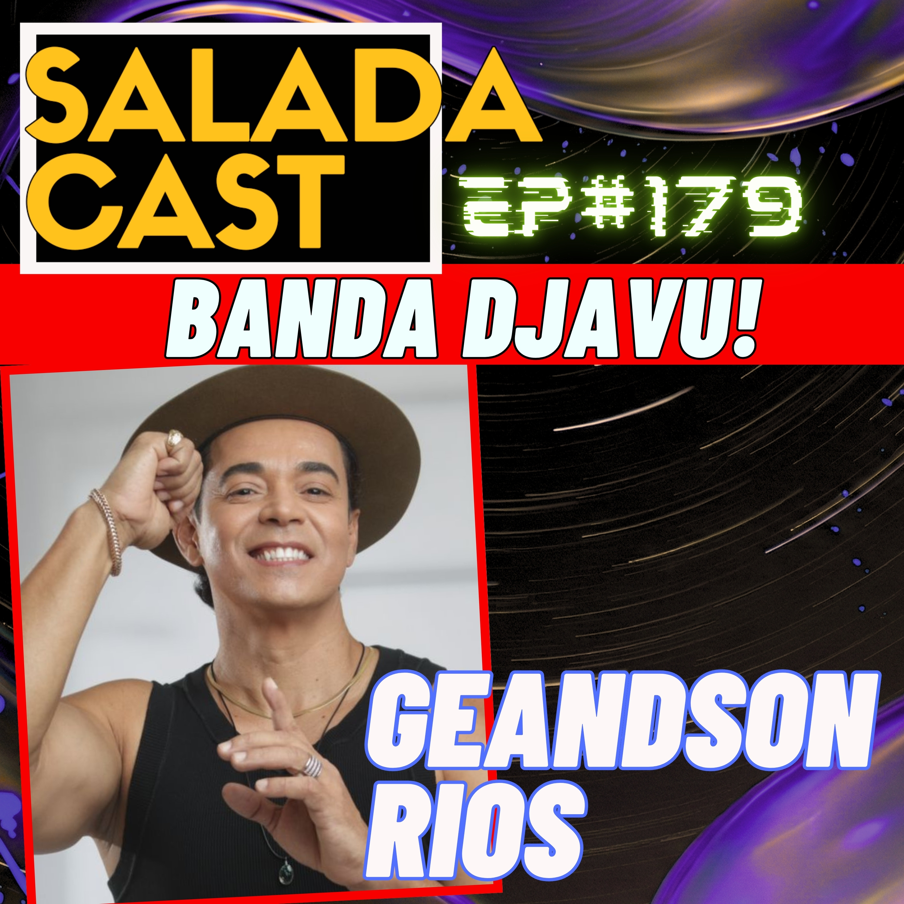 GEANDSON RIOS REVELA: TRAIÇÕES DA BANDA DJAVÚ! - EP 179 #PODCAST #bandadjavú #tecnomelody episode artwork