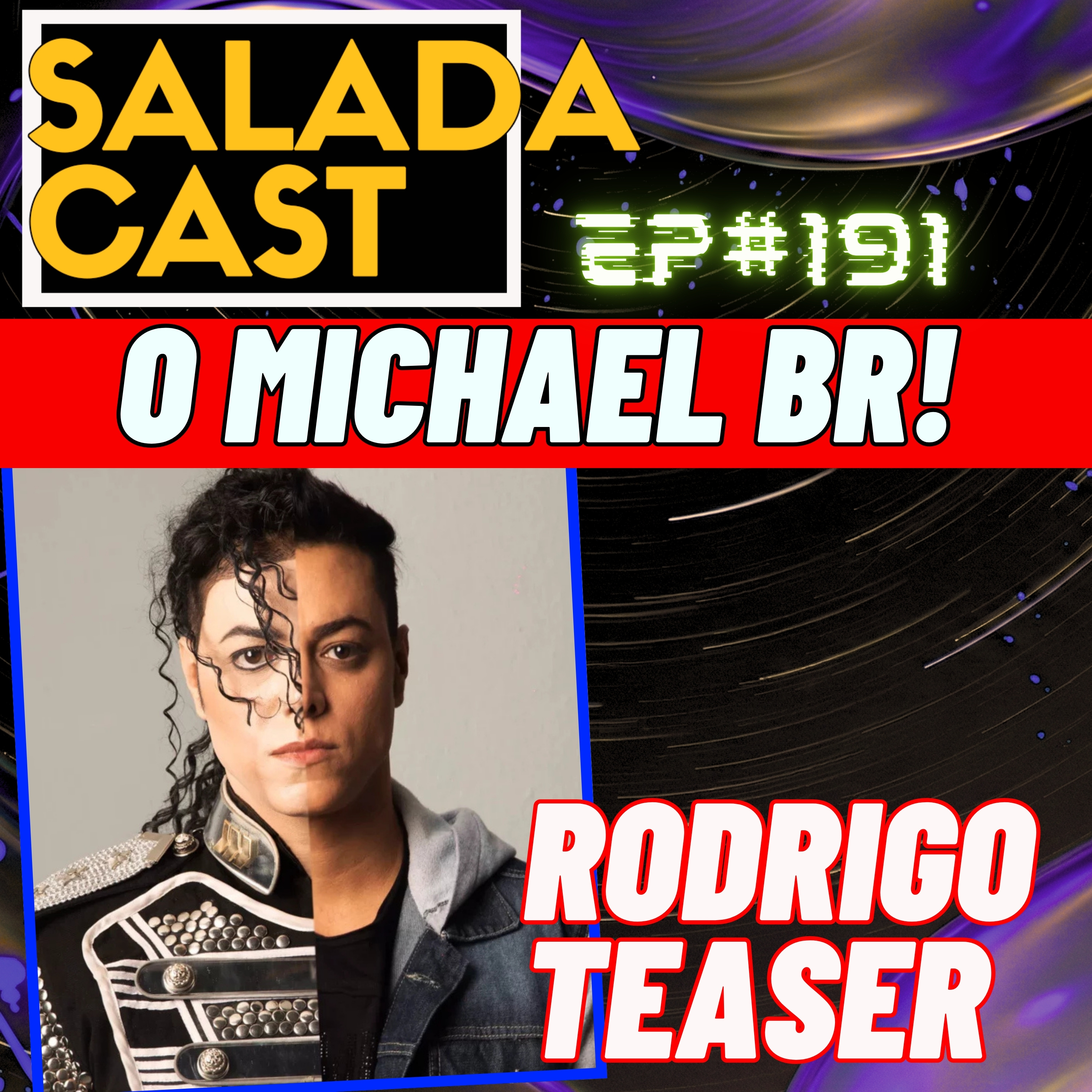 RODRIGO TEASER, MICHAEL JACKSON E O MAIOR TRIBUTO DO MUNDO! - EP 191 #podcast #michaeljackson episode artwork