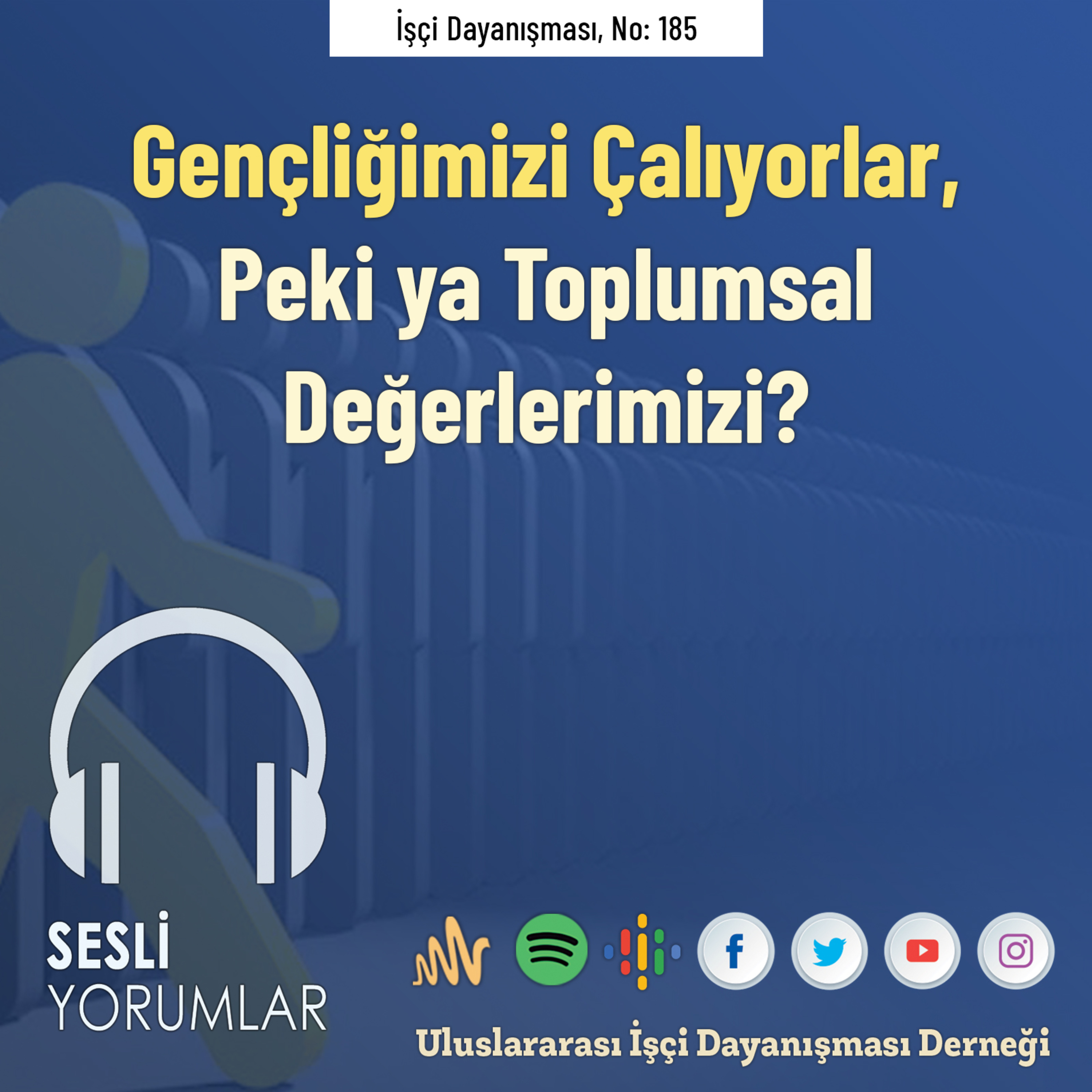 Gençliğimizi Çalıyorlar, Peki ya Toplumsal Değerlerimizi? episode artwork