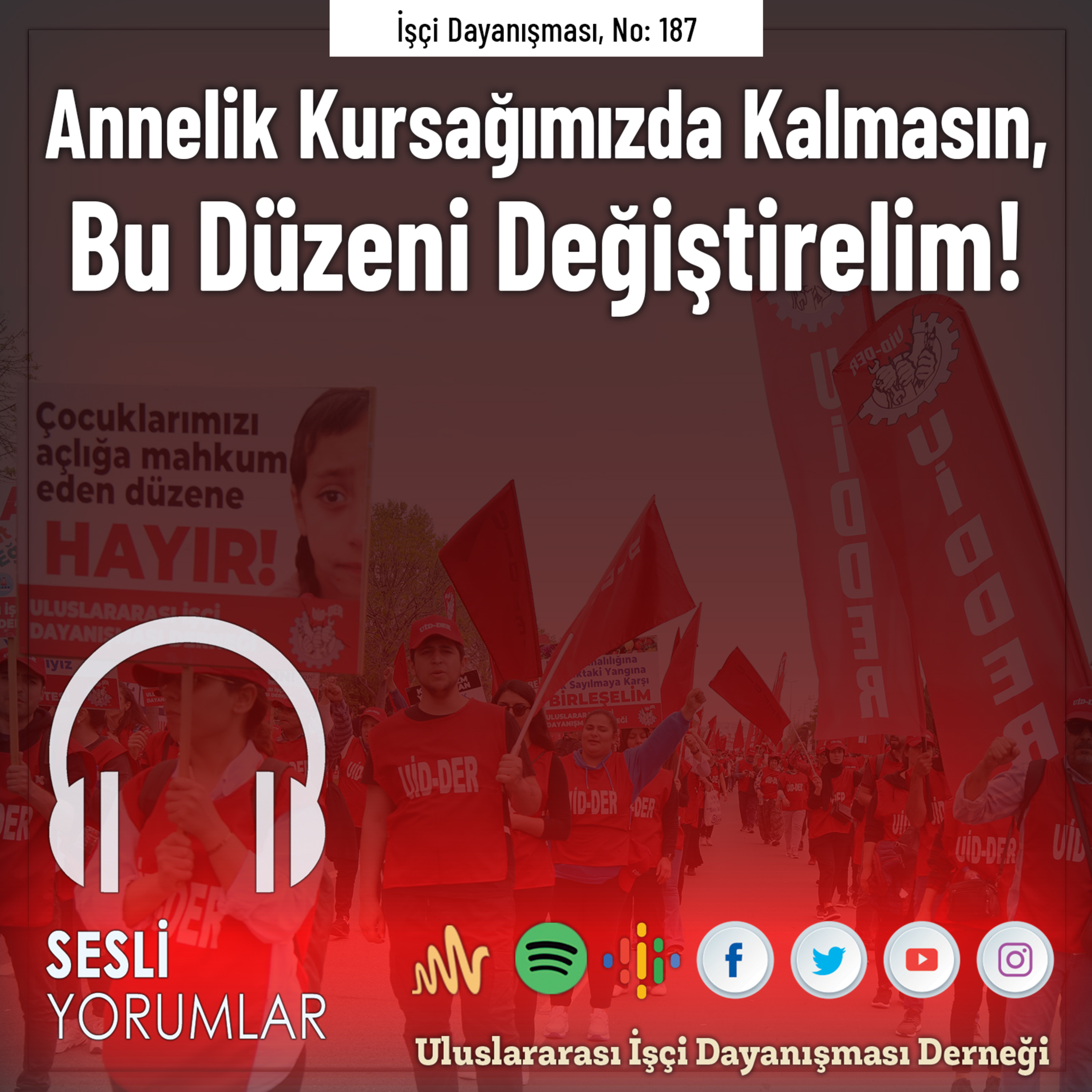 Annelik Kursağımızda Kalmasın, Bu Düzeni Değiştirelim! episode artwork