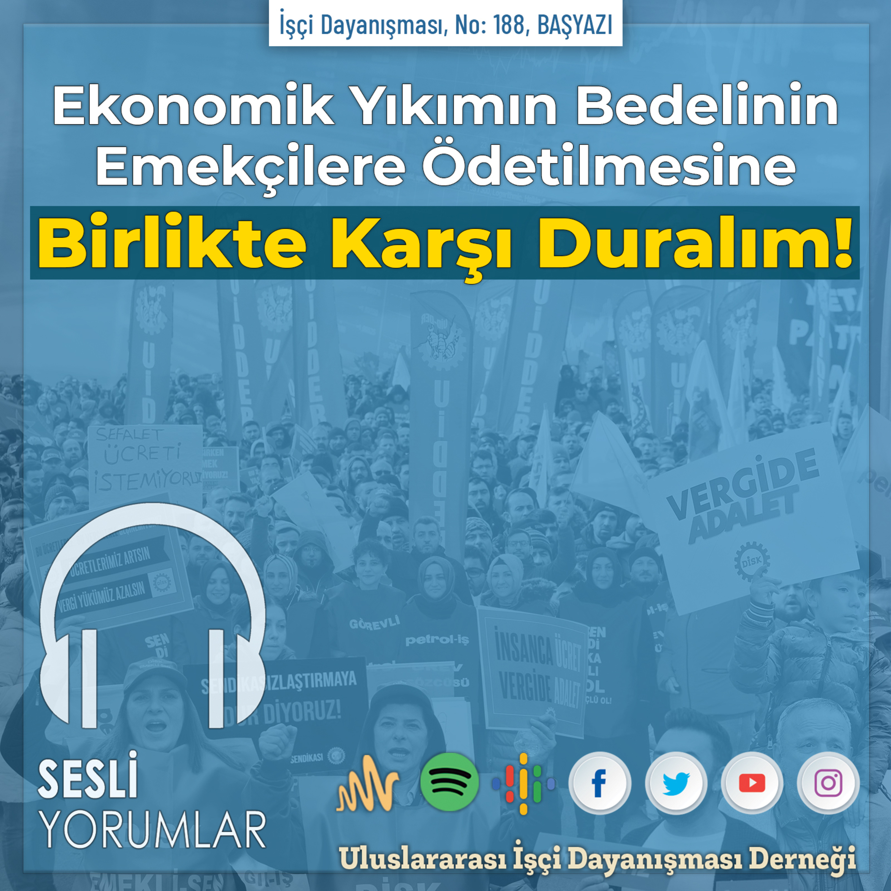 Ekonomik Yıkımın Bedelinin Emekçilere Ödetilmesine Birlikte Karşı Duralım! episode artwork
