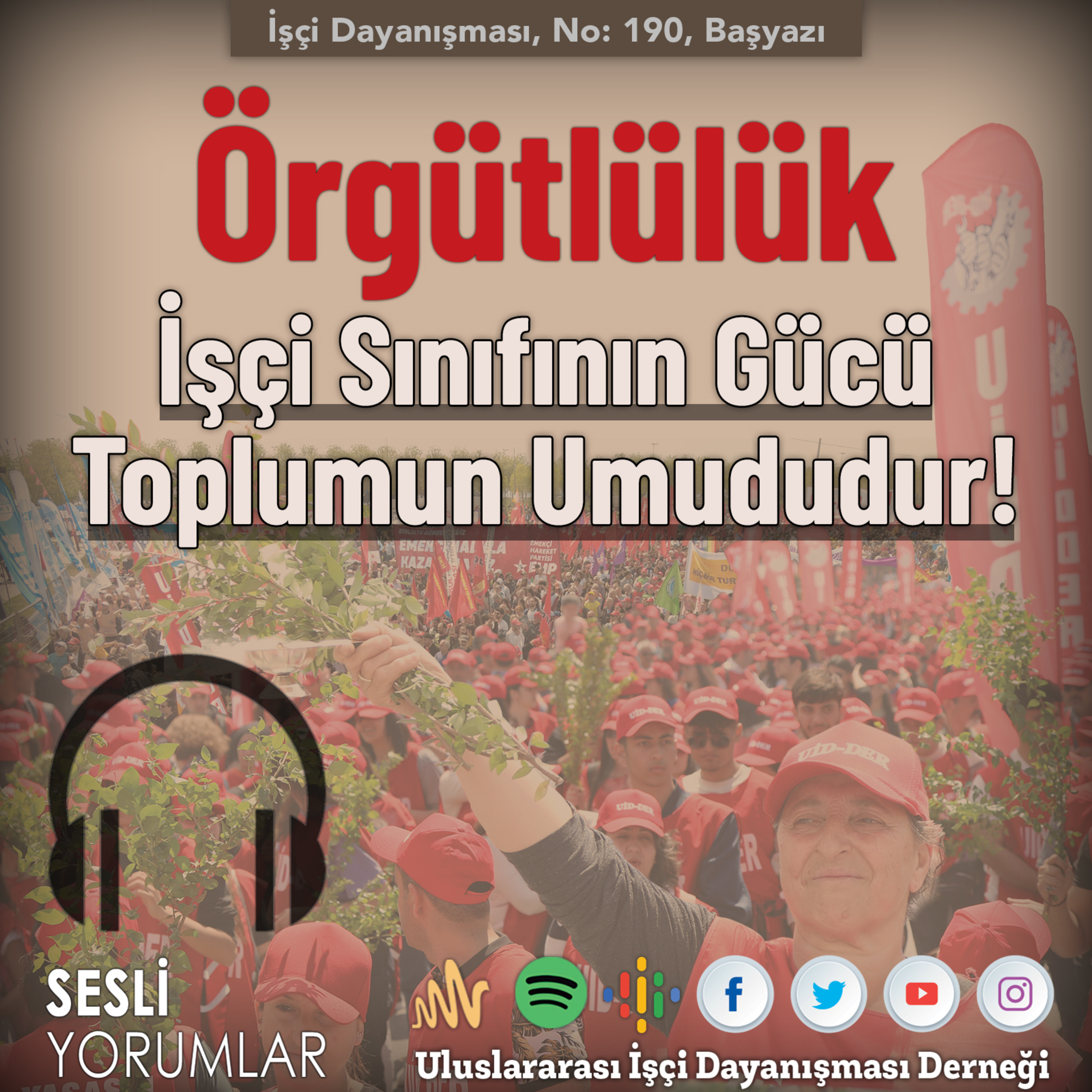 BAŞYAZI: Örgütlülük İşçi Sınıfının Gücü, Toplumun Umududur! episode artwork
