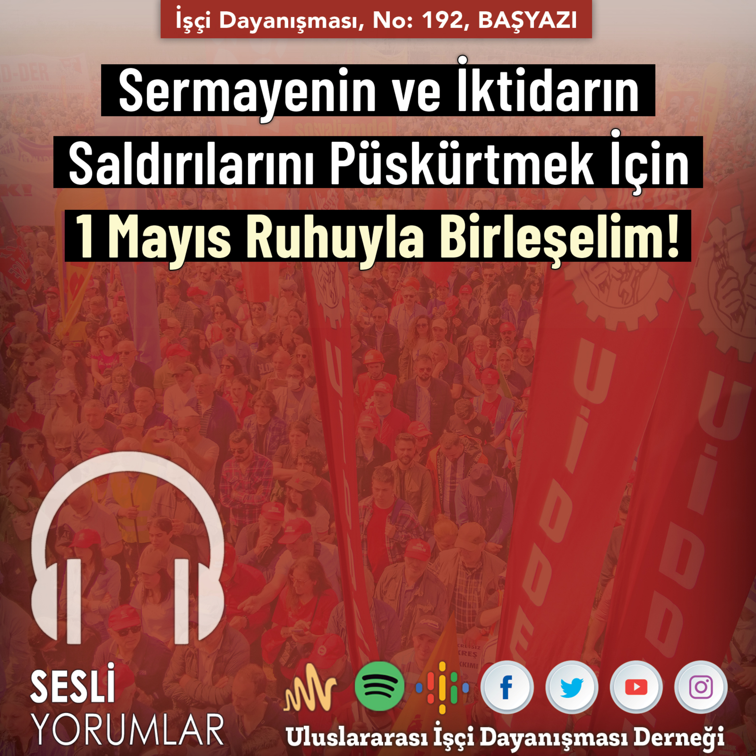 BAŞYAZI: Sermayenin ve İktidarın Saldırılarını Püskürtmek İçin 1 Mayıs Ruhuyla Birleşelim episode artwork