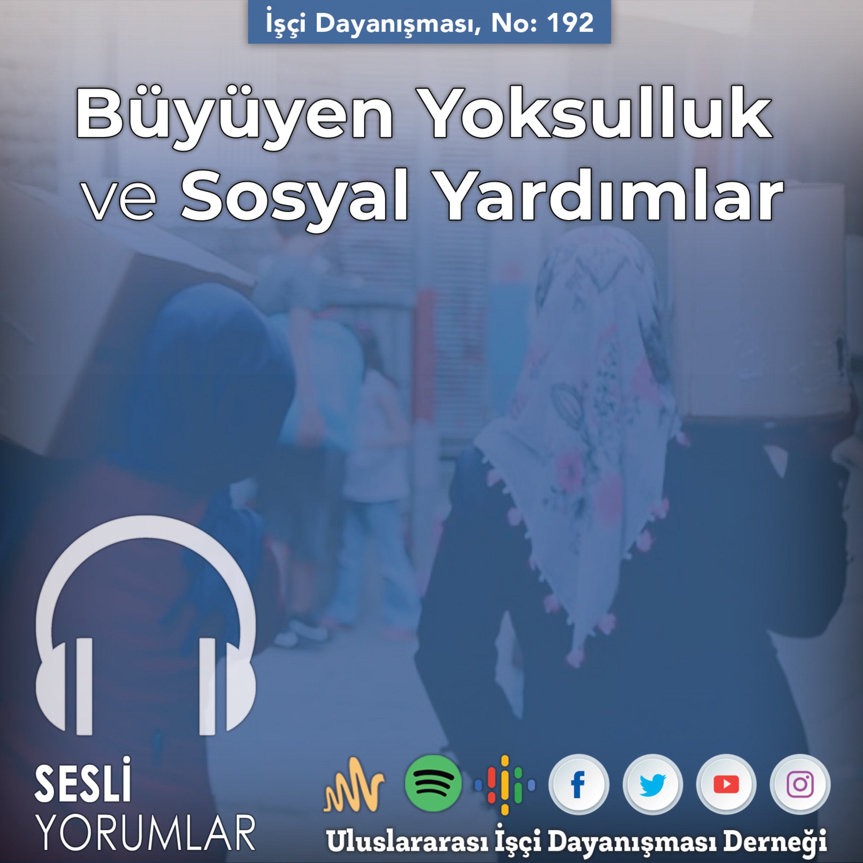 Büyüyen Yoksulluk ve Sosyal Yardımlar episode artwork