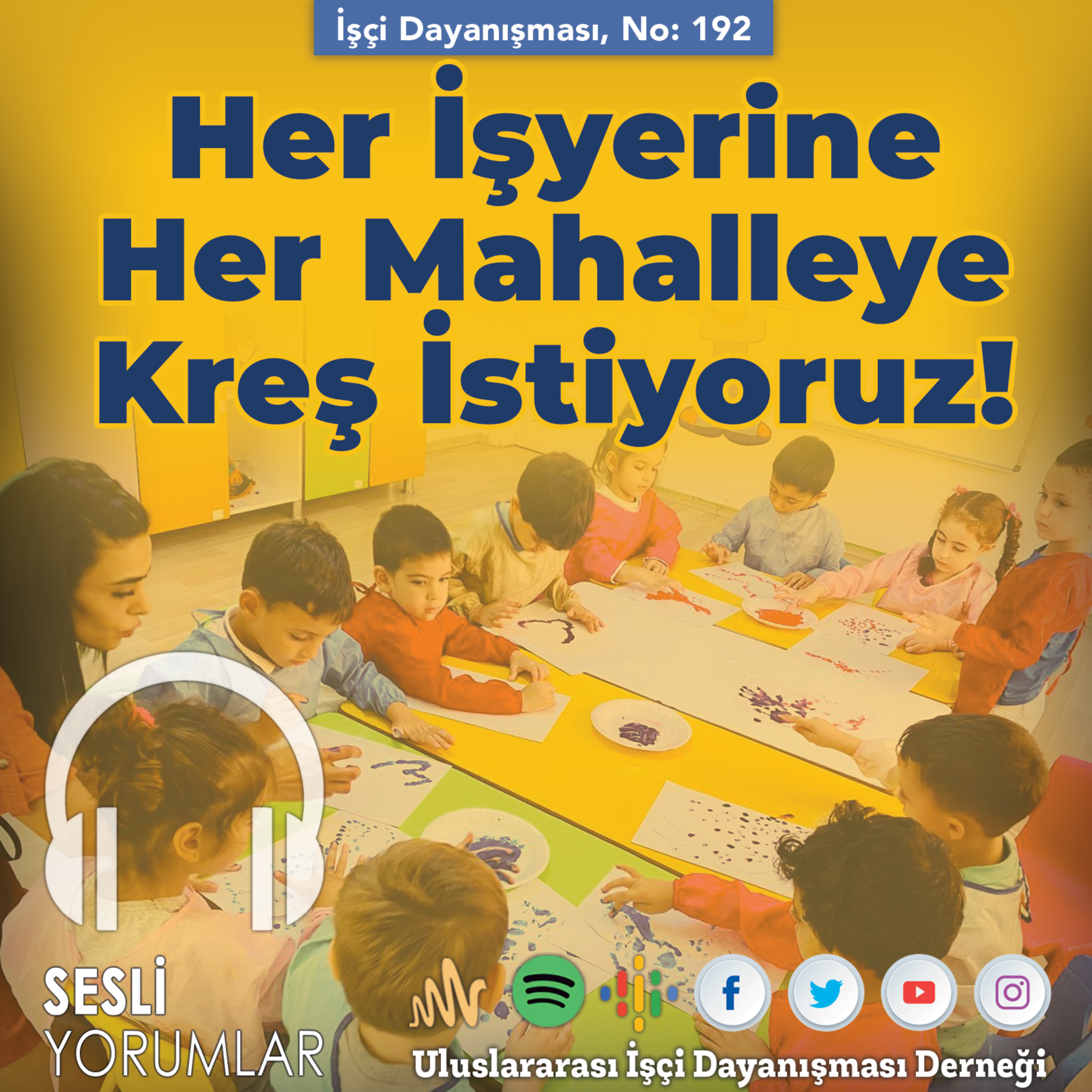 Her İşyerine, Her Mahalleye Kreş İstiyoruz! episode artwork