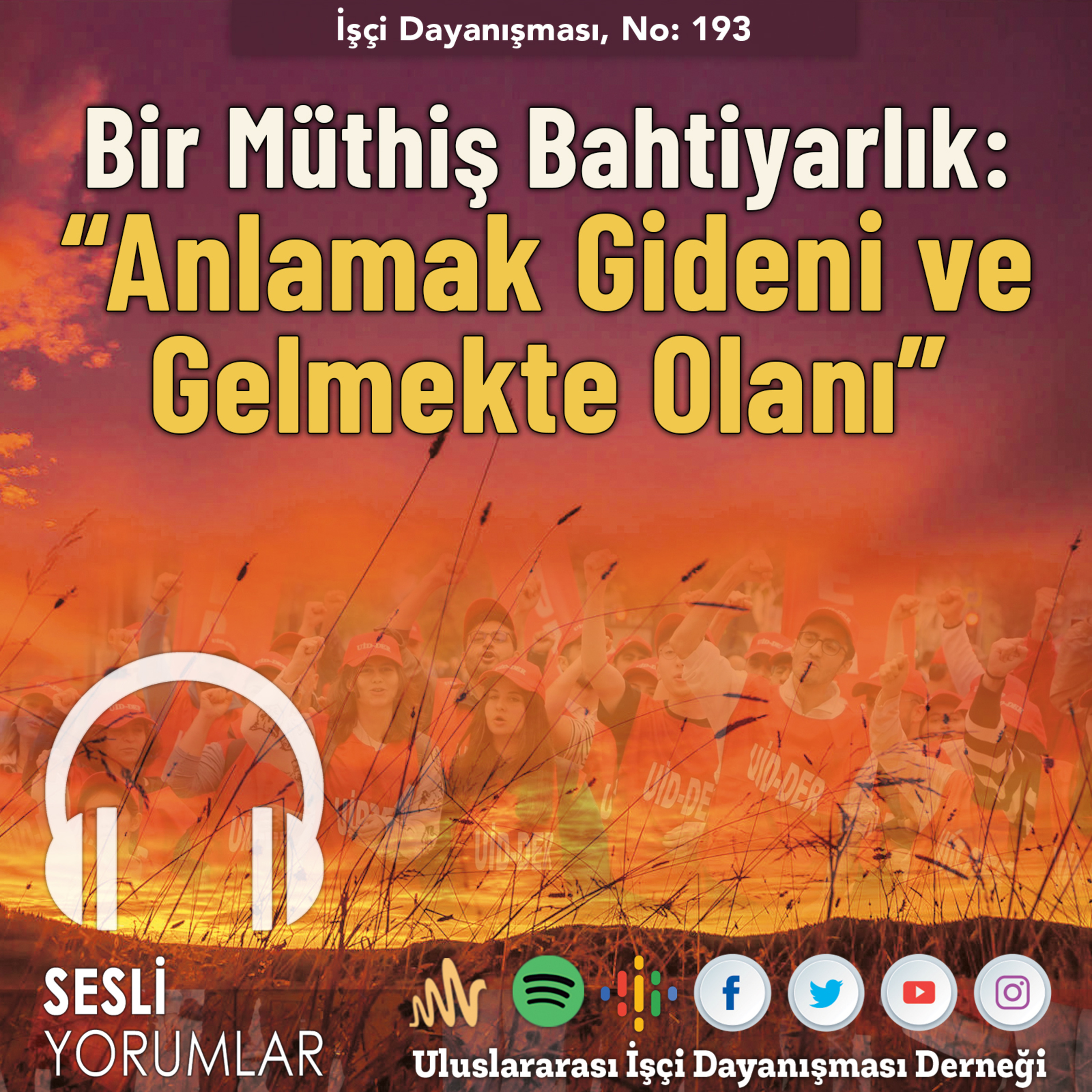 Sesli Yorumlar - İşçi Dayanışması - UİD-DER