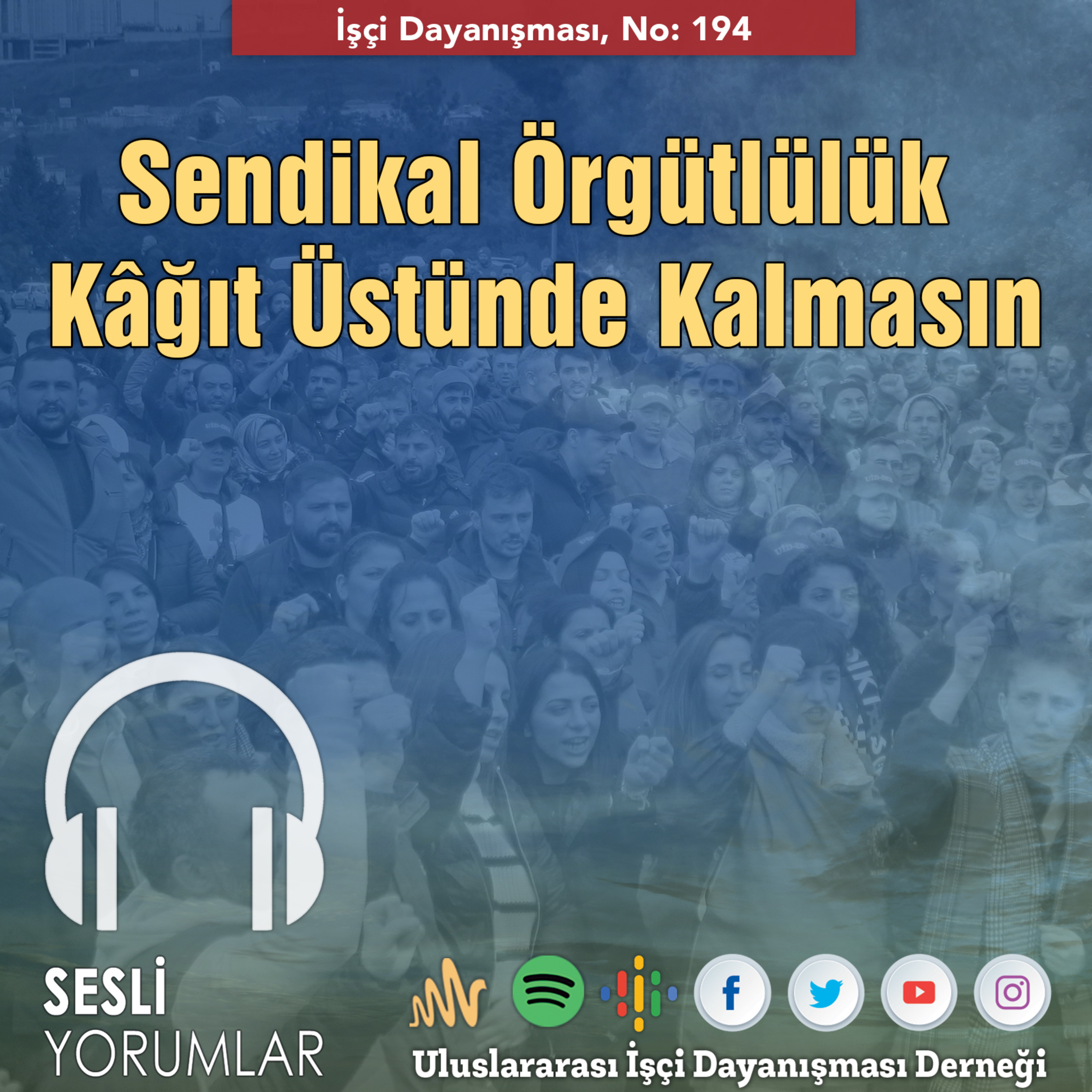 Sendikal Örgütlülük Kâğıt Üstünde Kalmasın  episode artwork