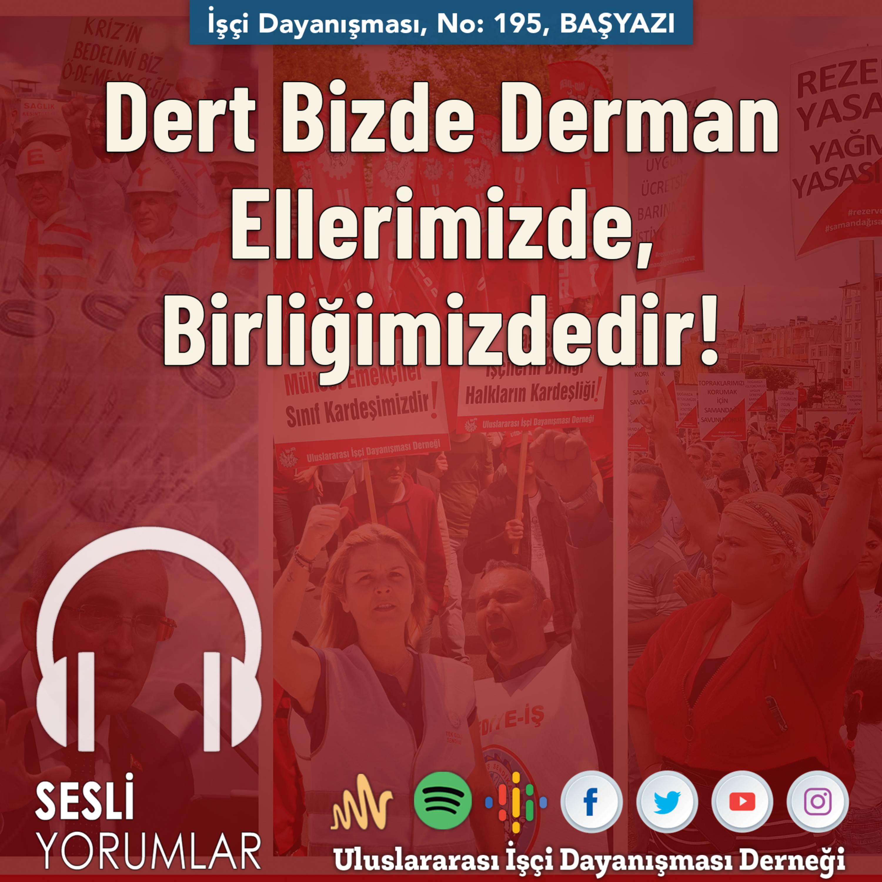 BAŞYAZI: Dert Bizde Derman Ellerimizde, Birliğimizdedir! episode artwork
